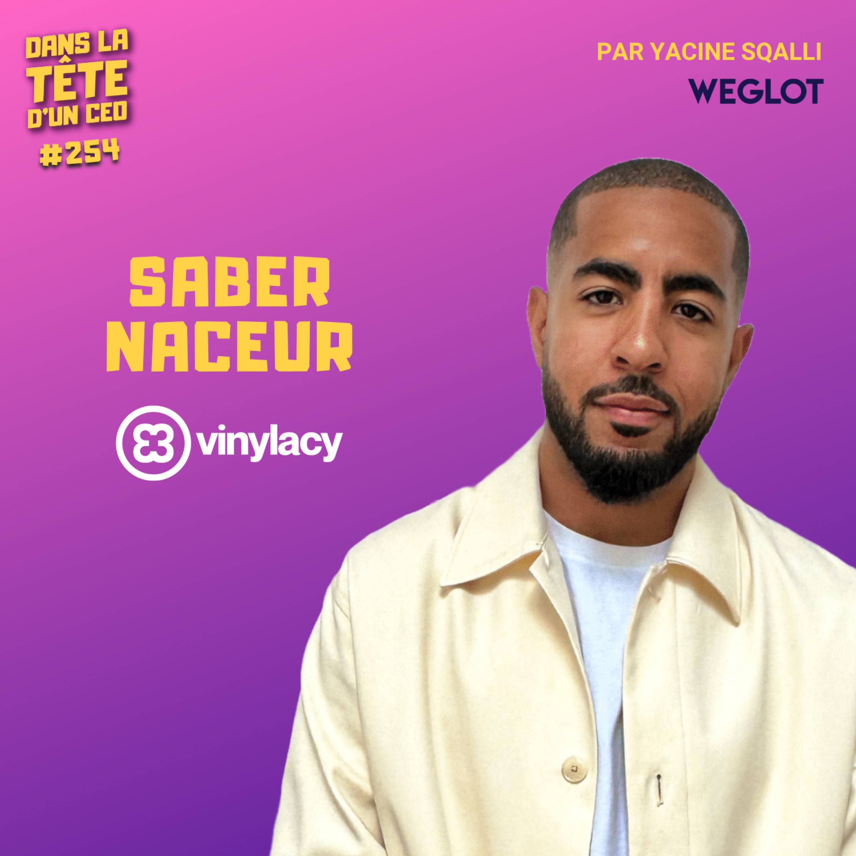 #254 Saber Naceur (Vinylacy) : Soutenir les artistes, ces super-héros.