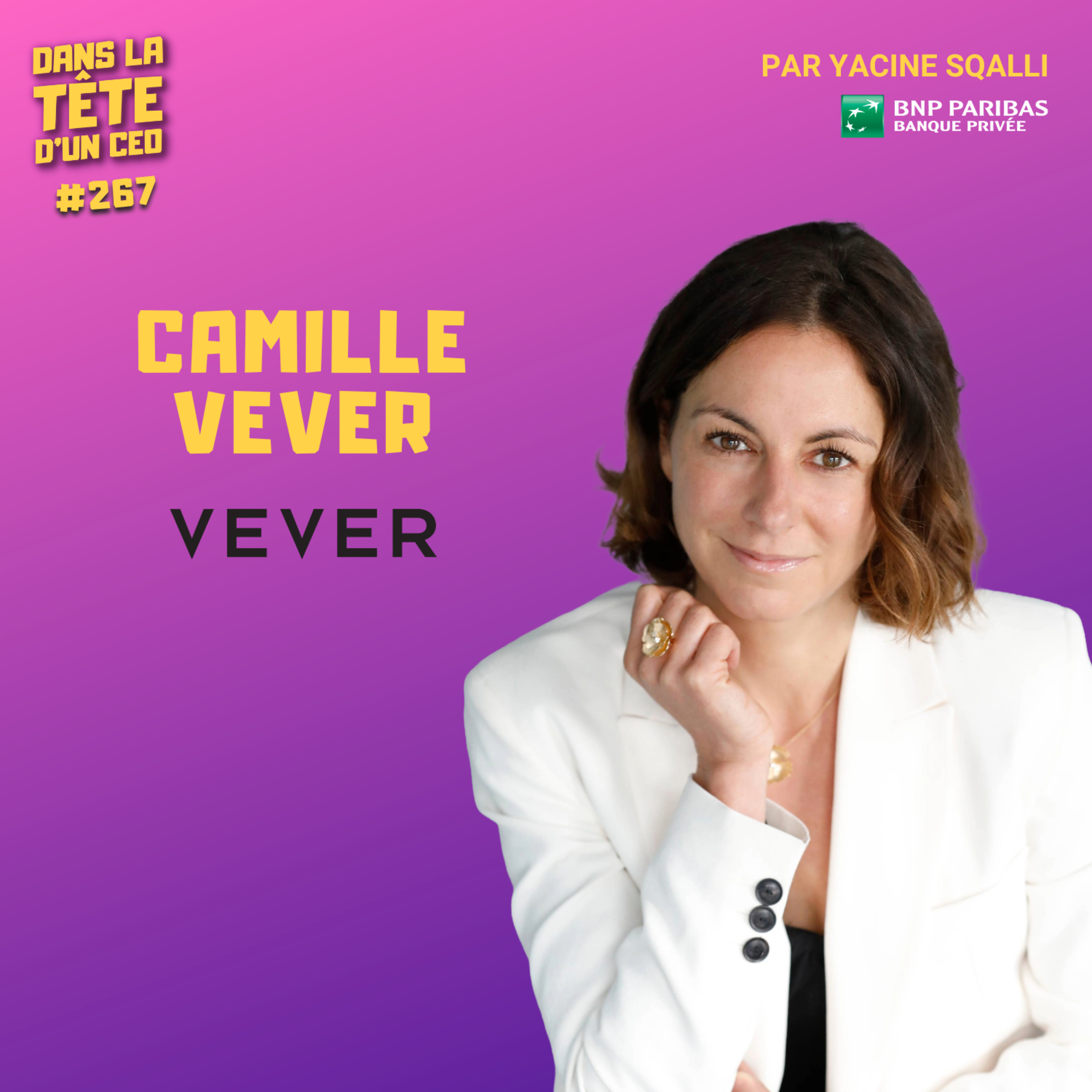 #267 Camille Vever (Maison Vever) : Relancer l'entreprise familiale de 200 ans.