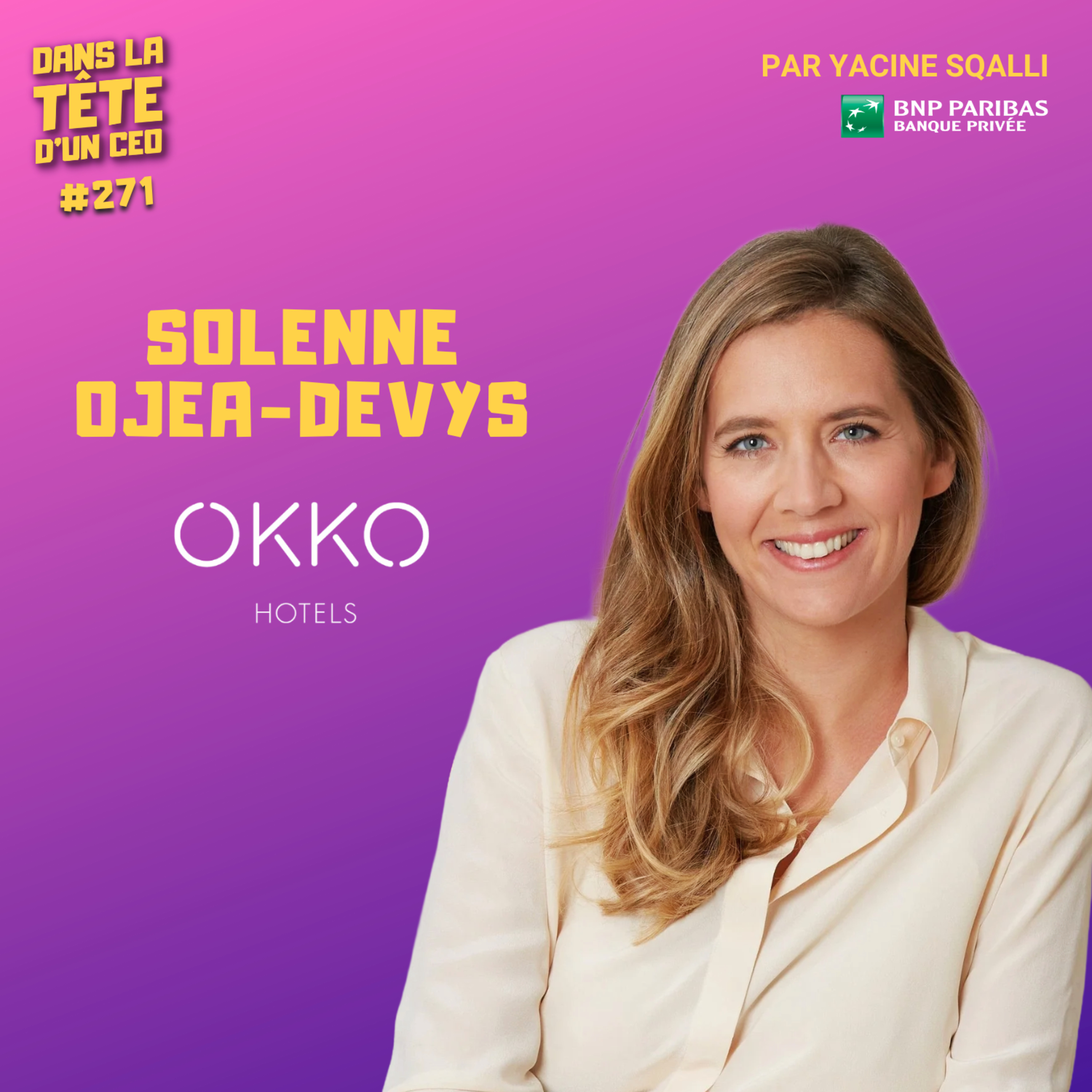 DEMAIN : avec Solenne Ojea-Devys (OKKO HOTELS) 