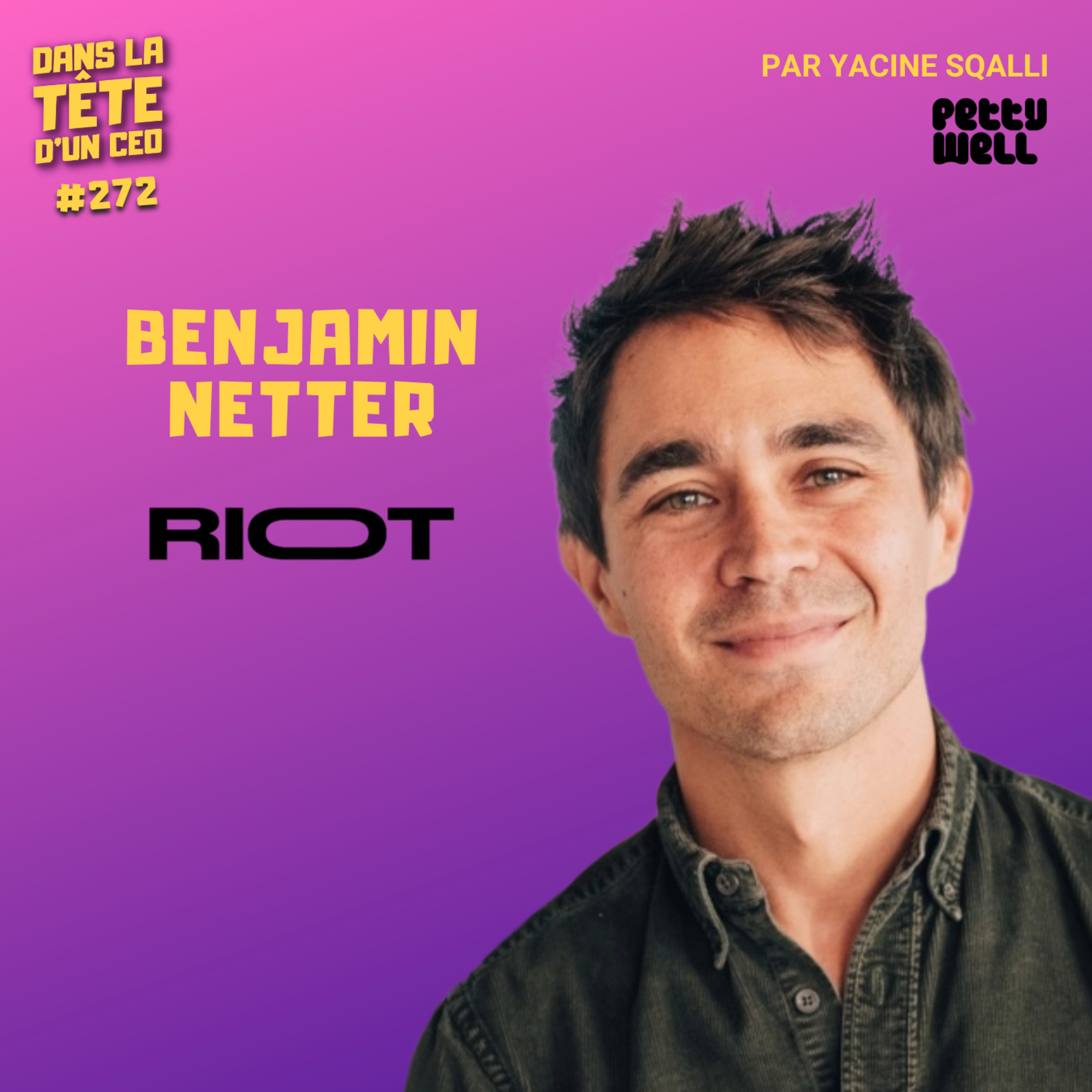 DEMAIN : avec Benjamin Netter (Riot)