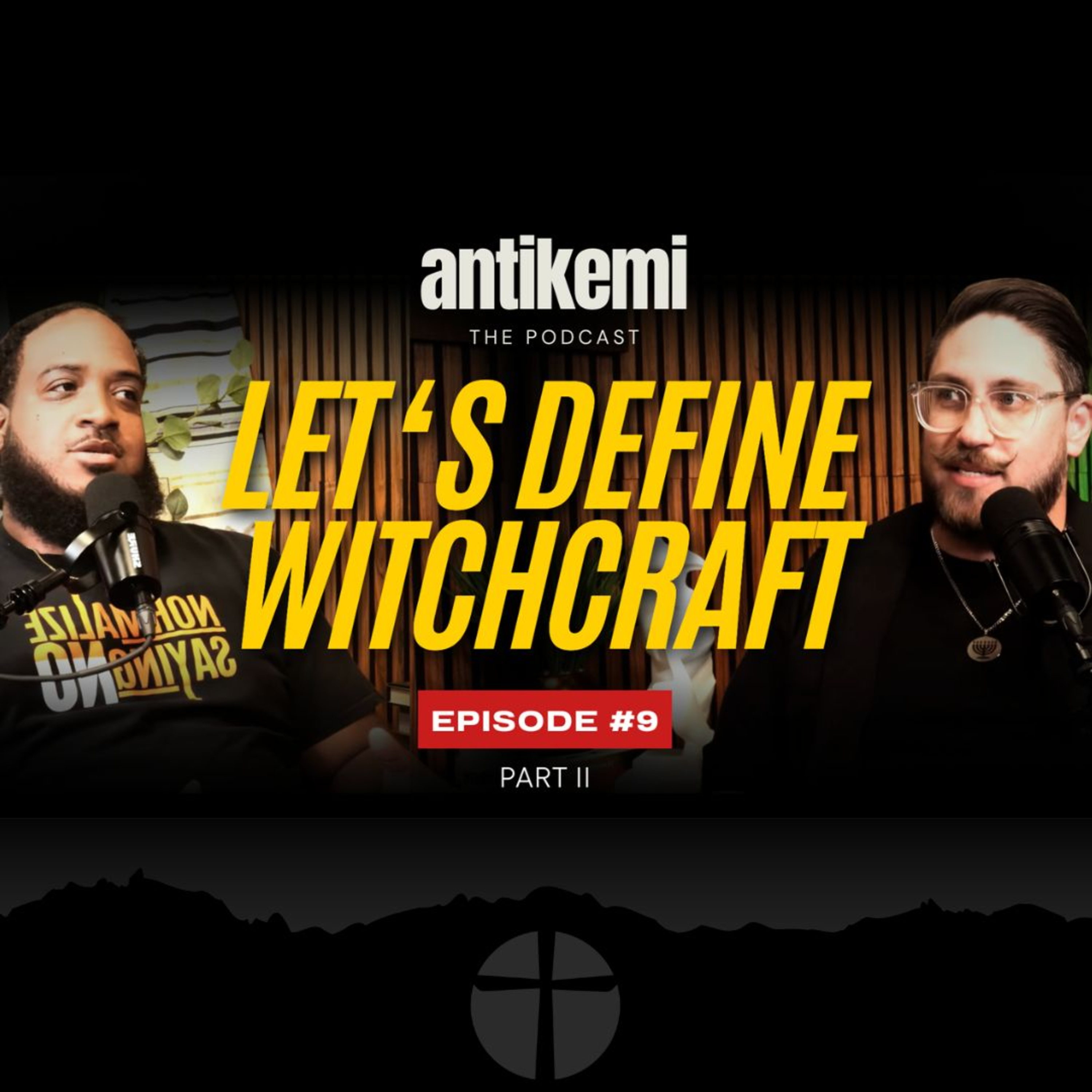 “Let's Define Witchcraft” Pt. 2 (The Portal Of Darkness) | Ep. 9 | Antikemi:The Podcast  episode artwork