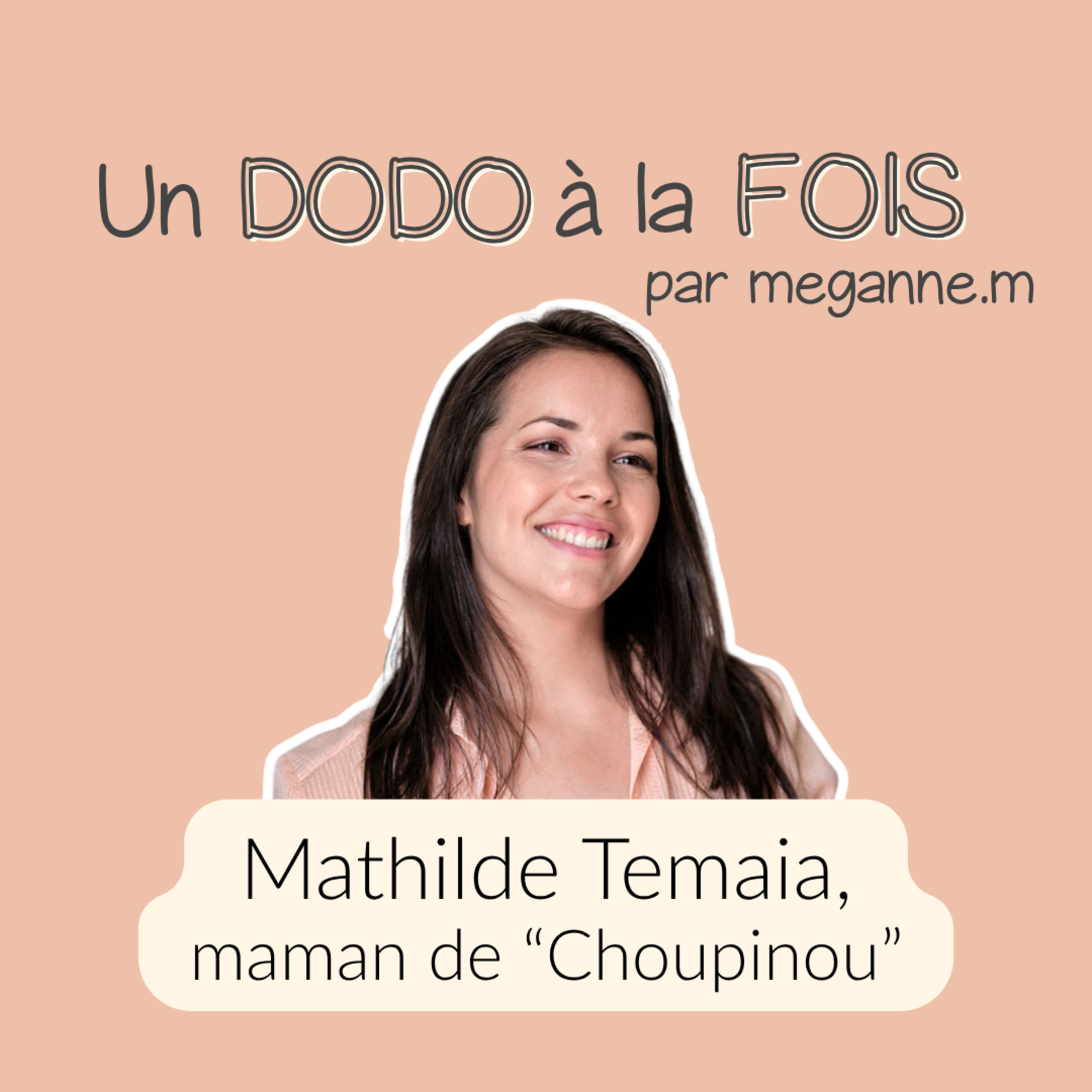 #15 MATHILDE ET "CHOUPINOU" : Un an et demi de nuits fragmentées et une attelle au pied dès la naissance episode artwork