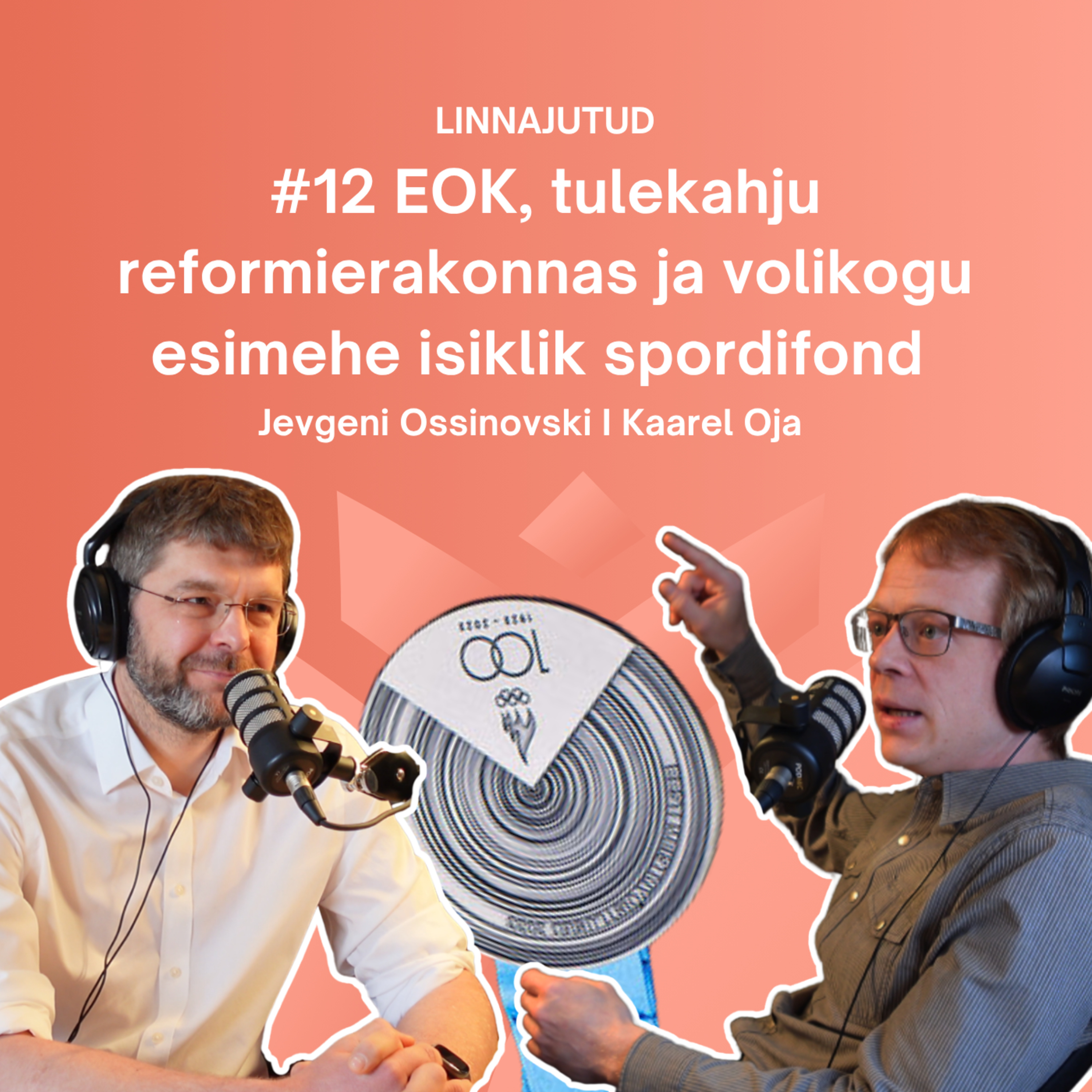 LINNAJUTUD #12 EOK, tulekahju reformierakonnas ja volikogu esimehe isiklik spordifond  episode artwork