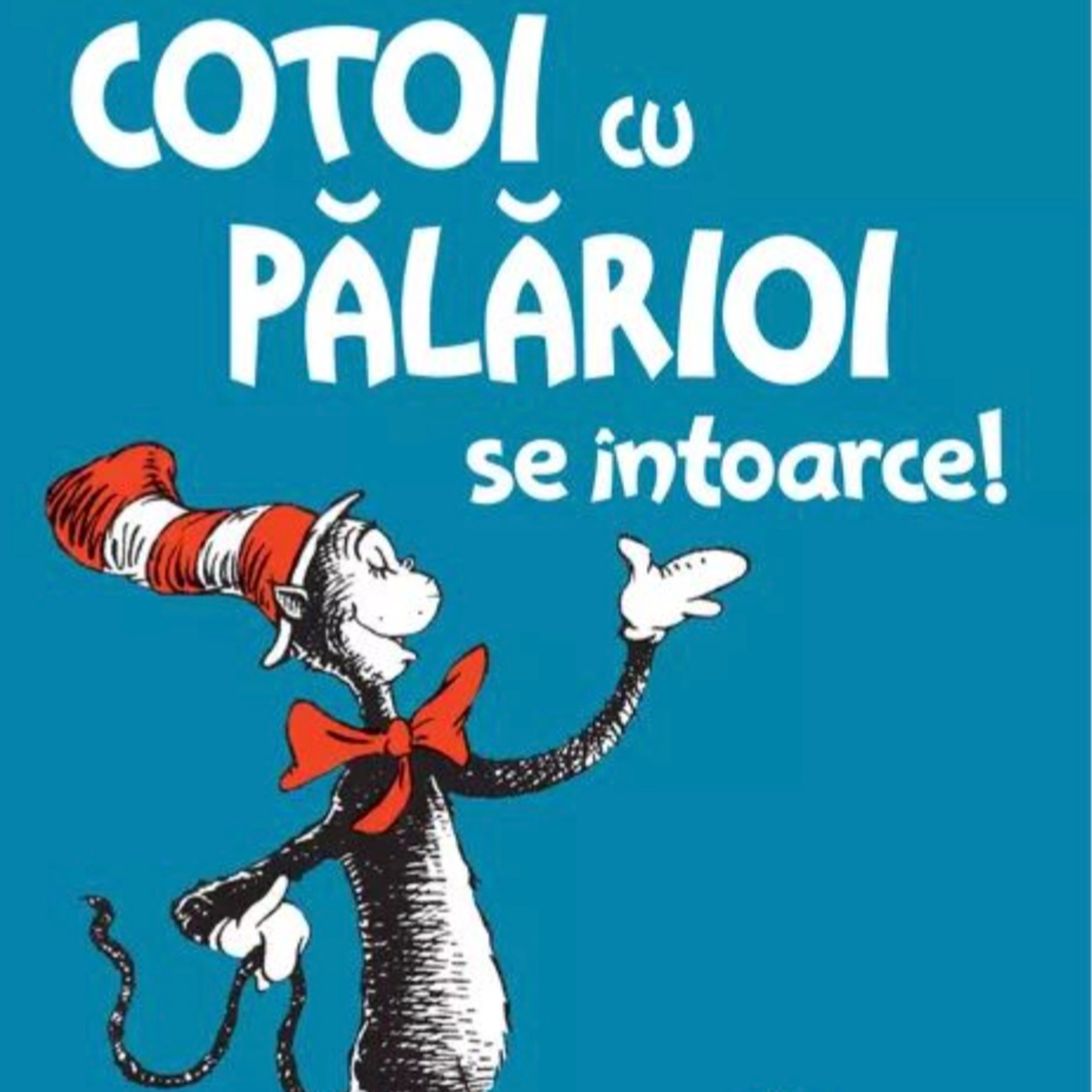 Cotoi cu pălărioi se intoarce