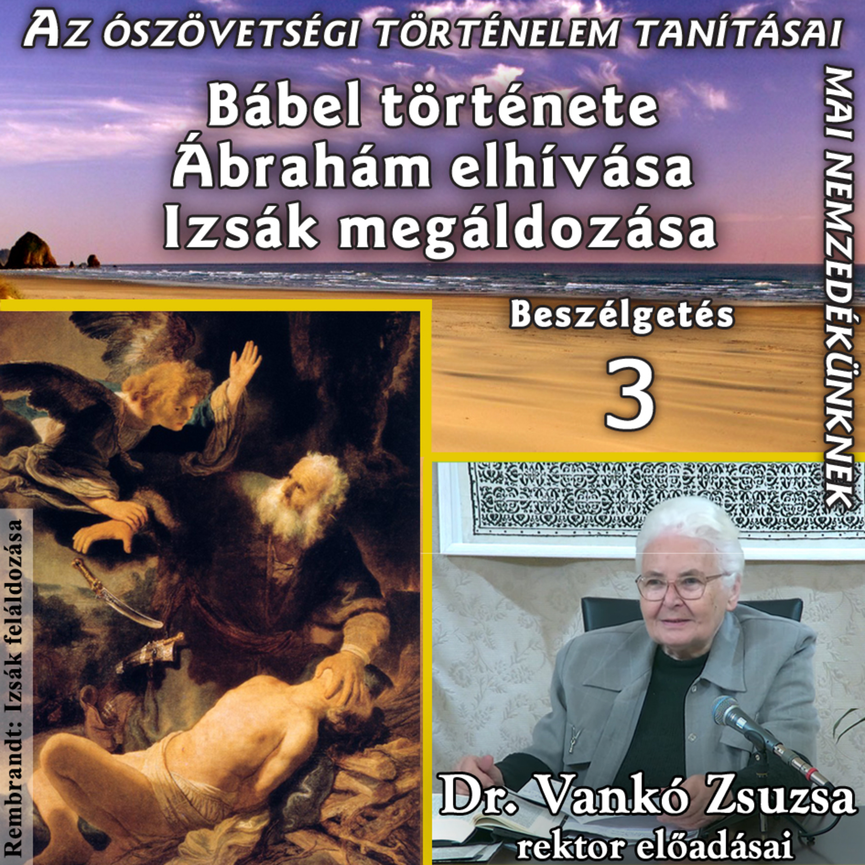 Az ószövetségi történelem tanításai mai nemzedékünknek