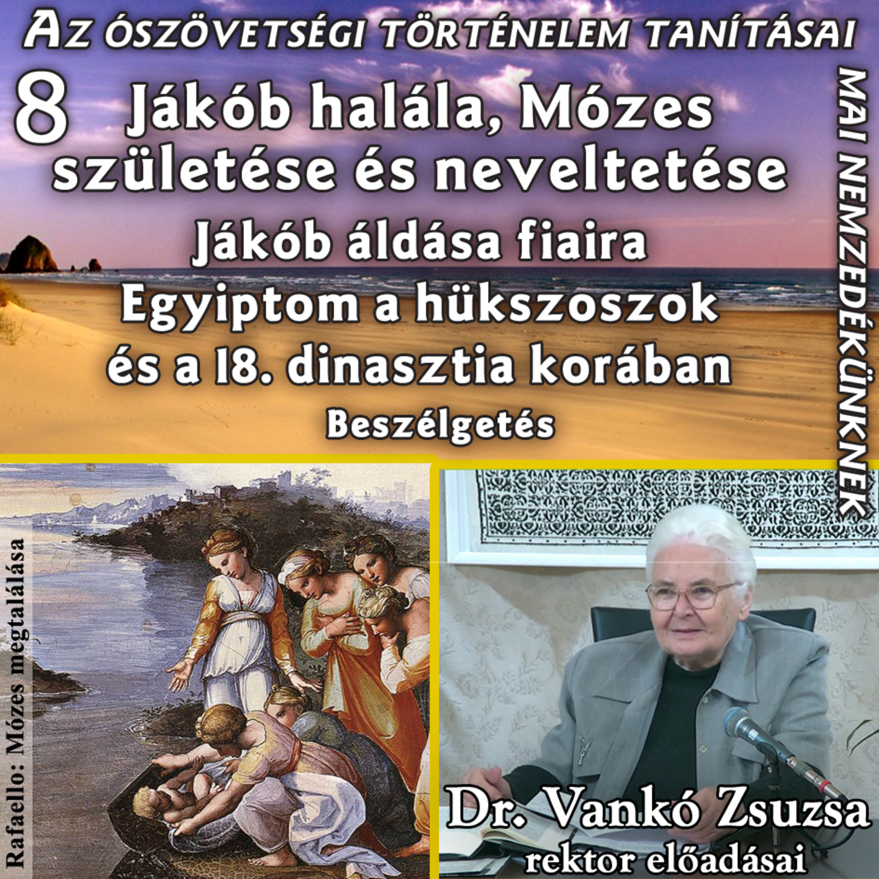 Az ószövetségi történelem tanításai mai nemzedékünknek