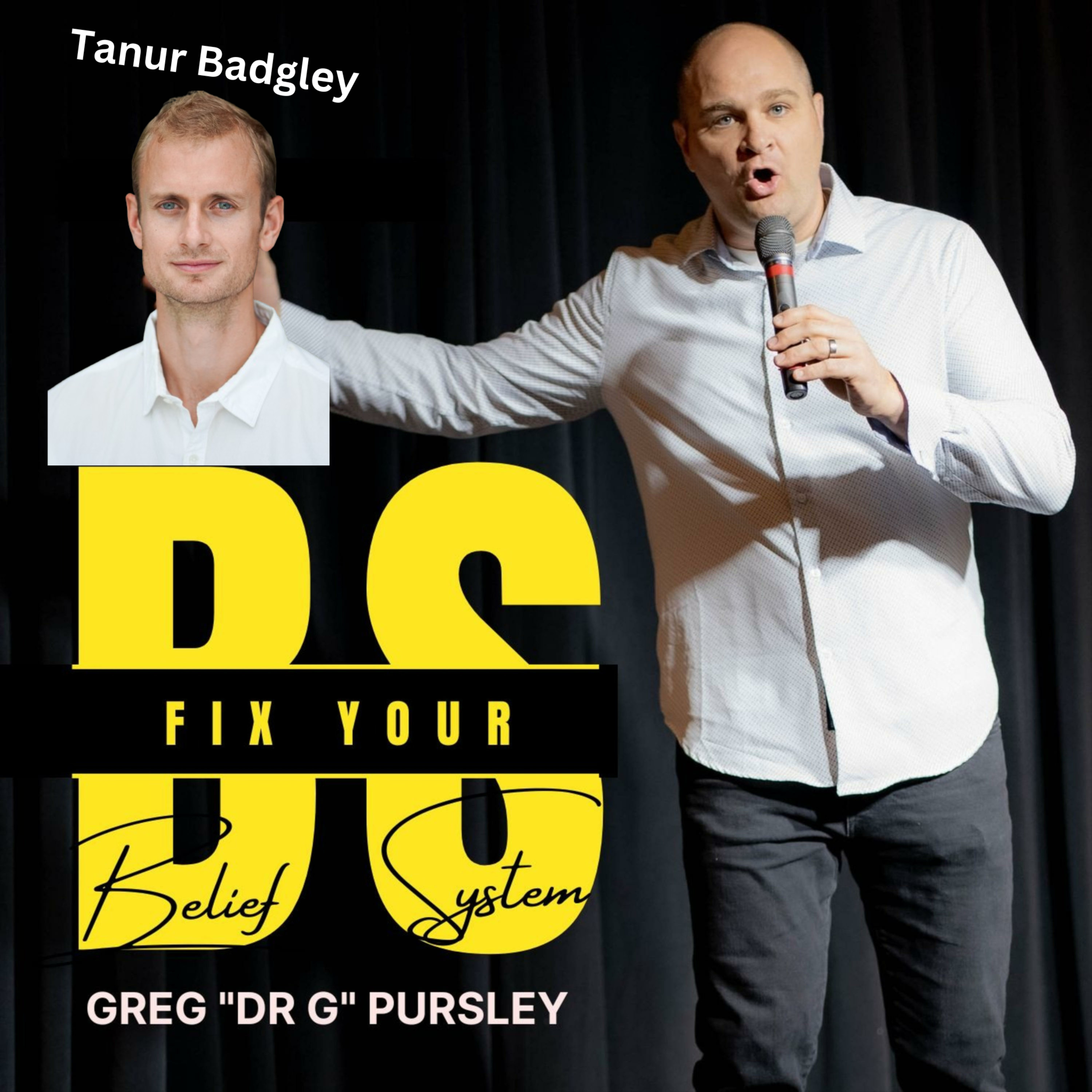 Fix Your BS with Dr Greg Pursley aka Dr G