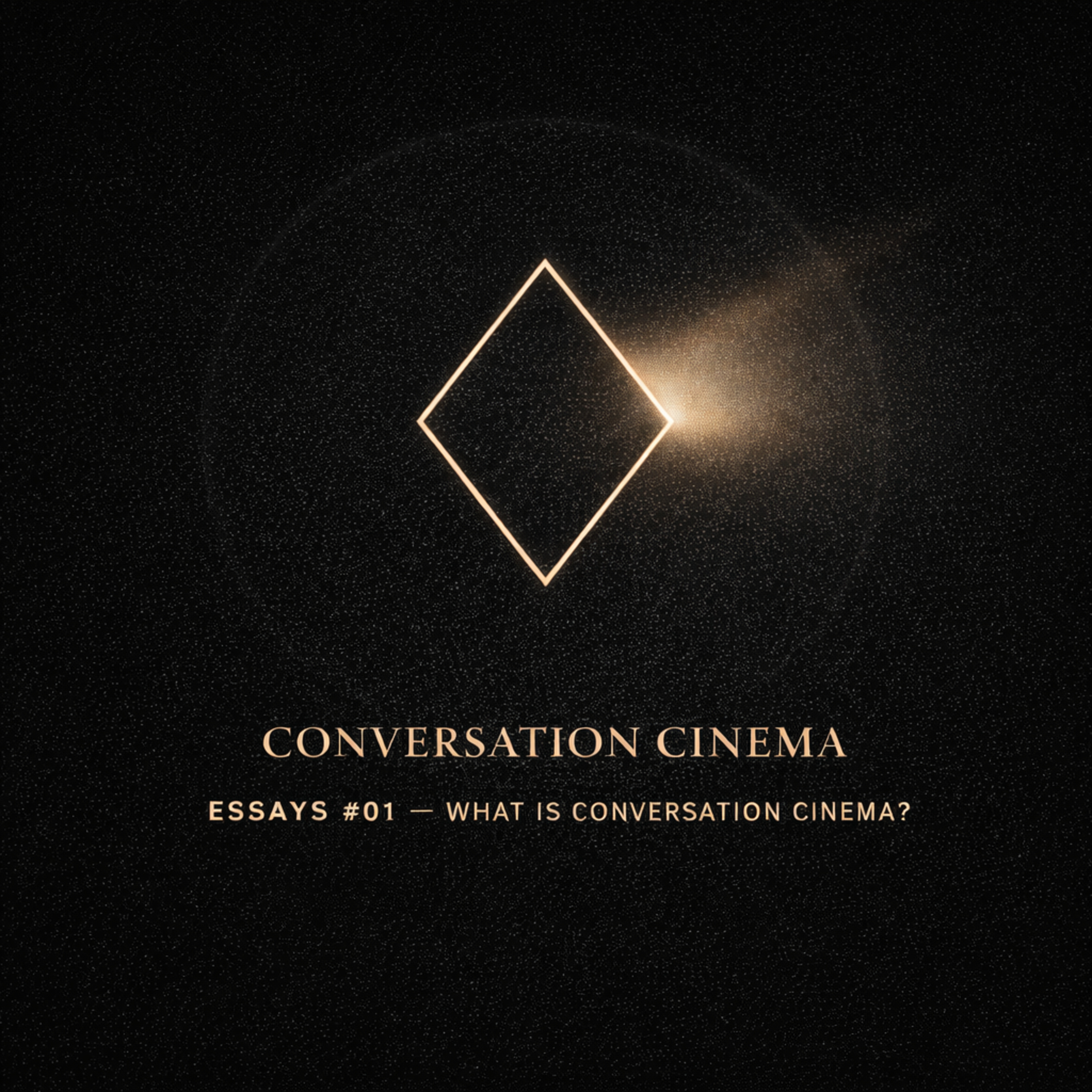 Essays #01 ◇ What is Conversation Cinema? episode artwork
