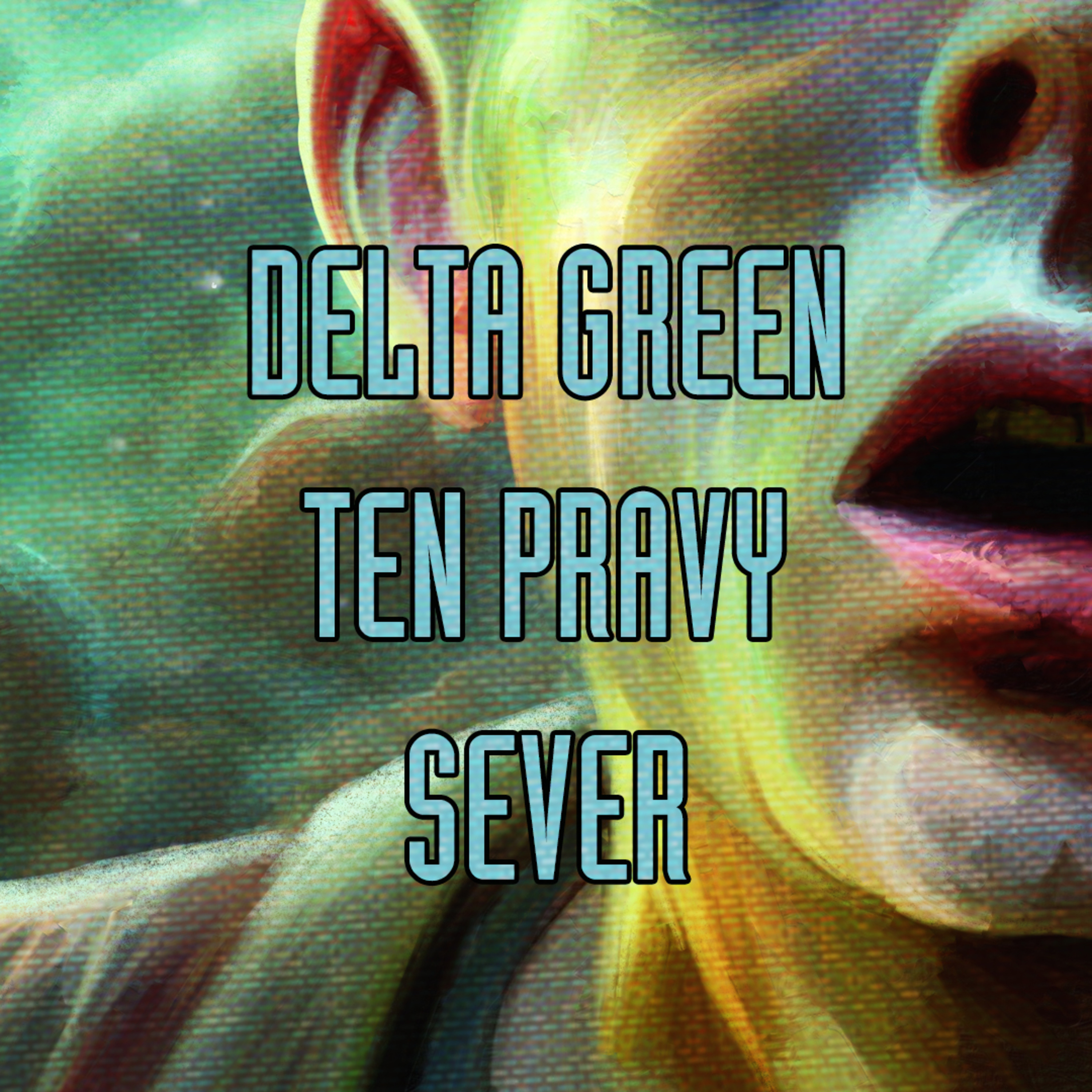 Delta Green: [Ten Pravy Sever] - One-shot episode artwork