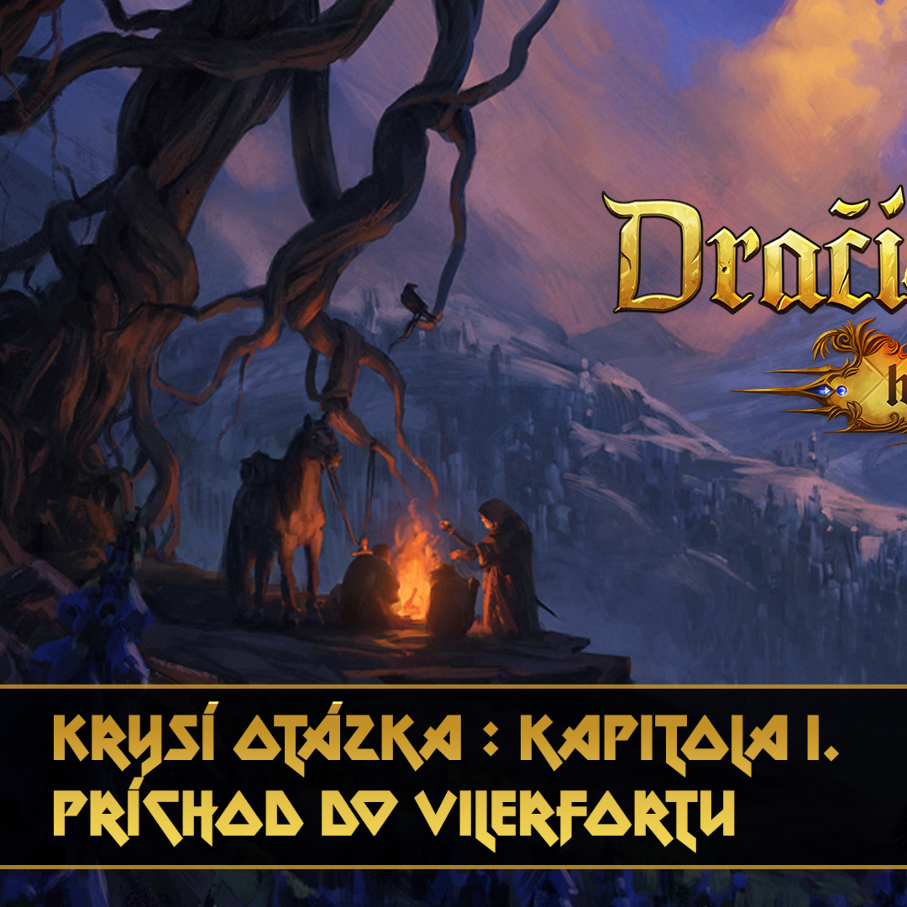 Dračí Hlídka : Krysí Otázka - Kapitola 1: Príchod do Vilerfortu episode artwork