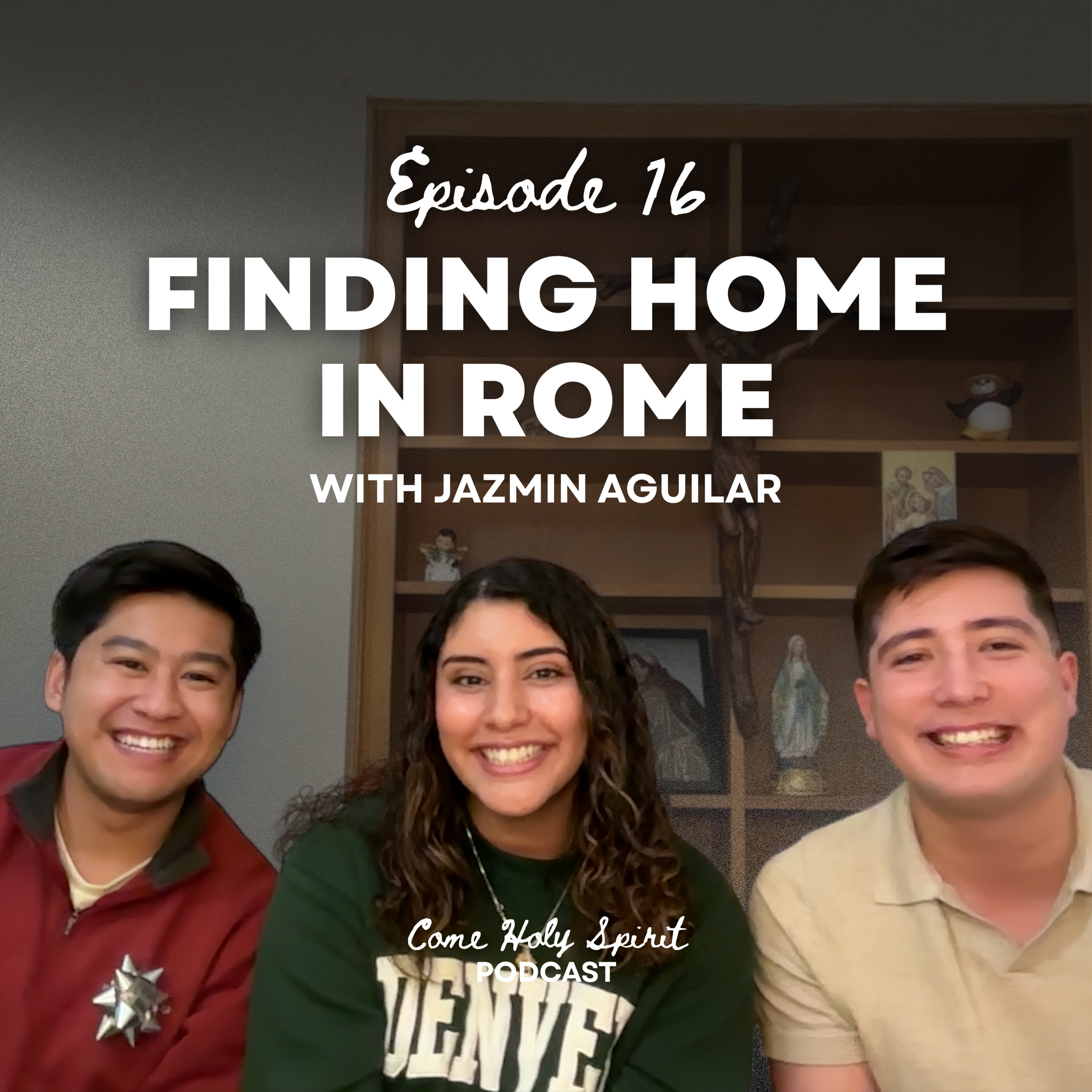 Ep. 16 | Finding Home in Rome w/ Jazmin Aguilar episode artwork