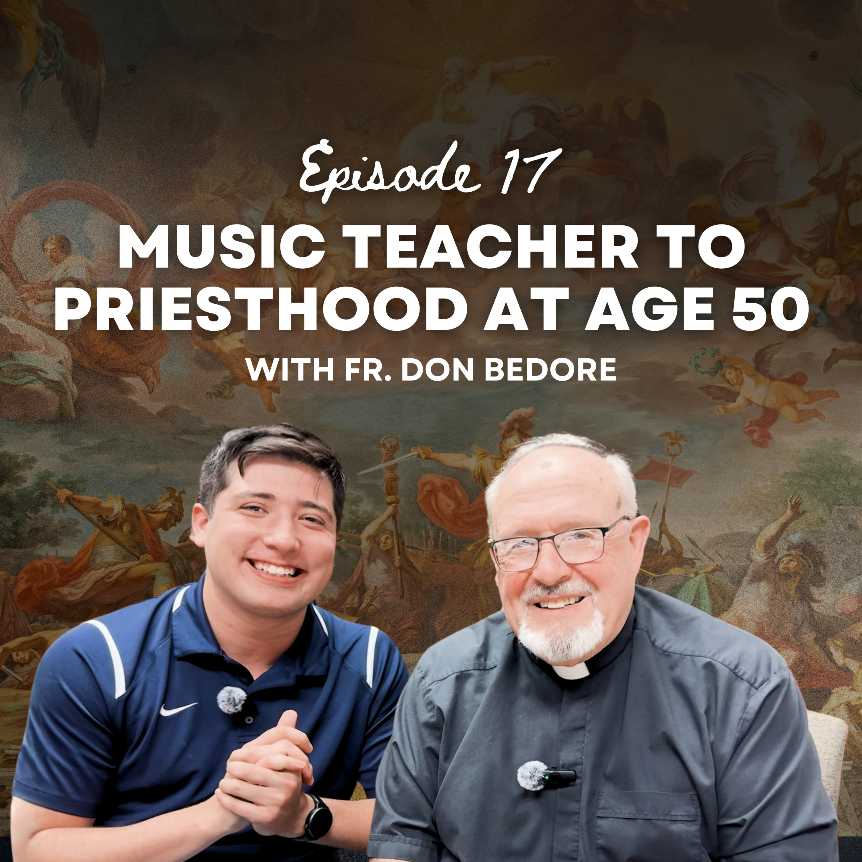 Ep. 17 | Music Teacher to Priest at Age 50 with Fr. Don Bedore episode artwork