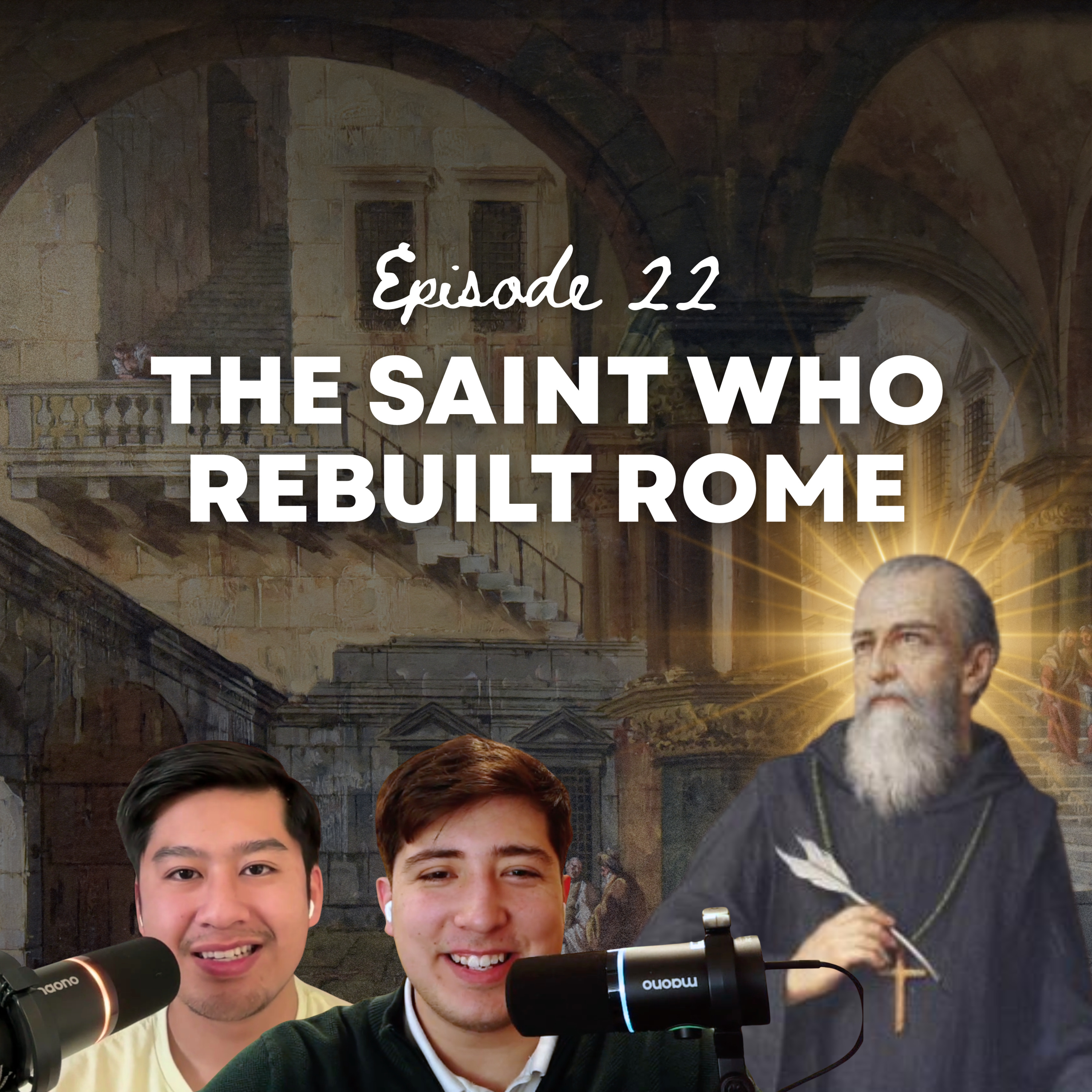Ep. 22 | The Saint Who Rebuilt Rome: St. Benedict episode artwork