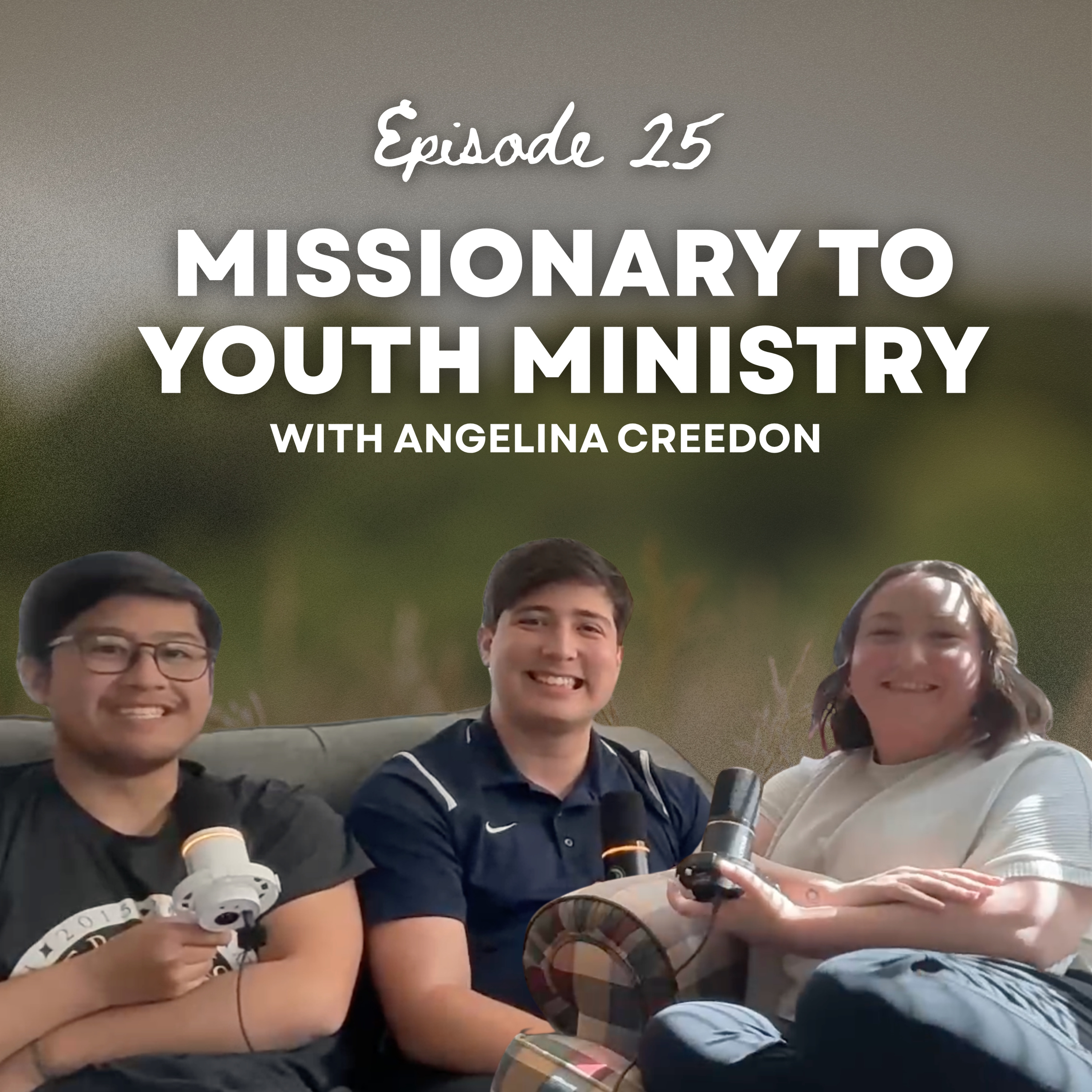 Ep. 25 | Missionary to Youth Ministry with Angelina Creedon episode artwork