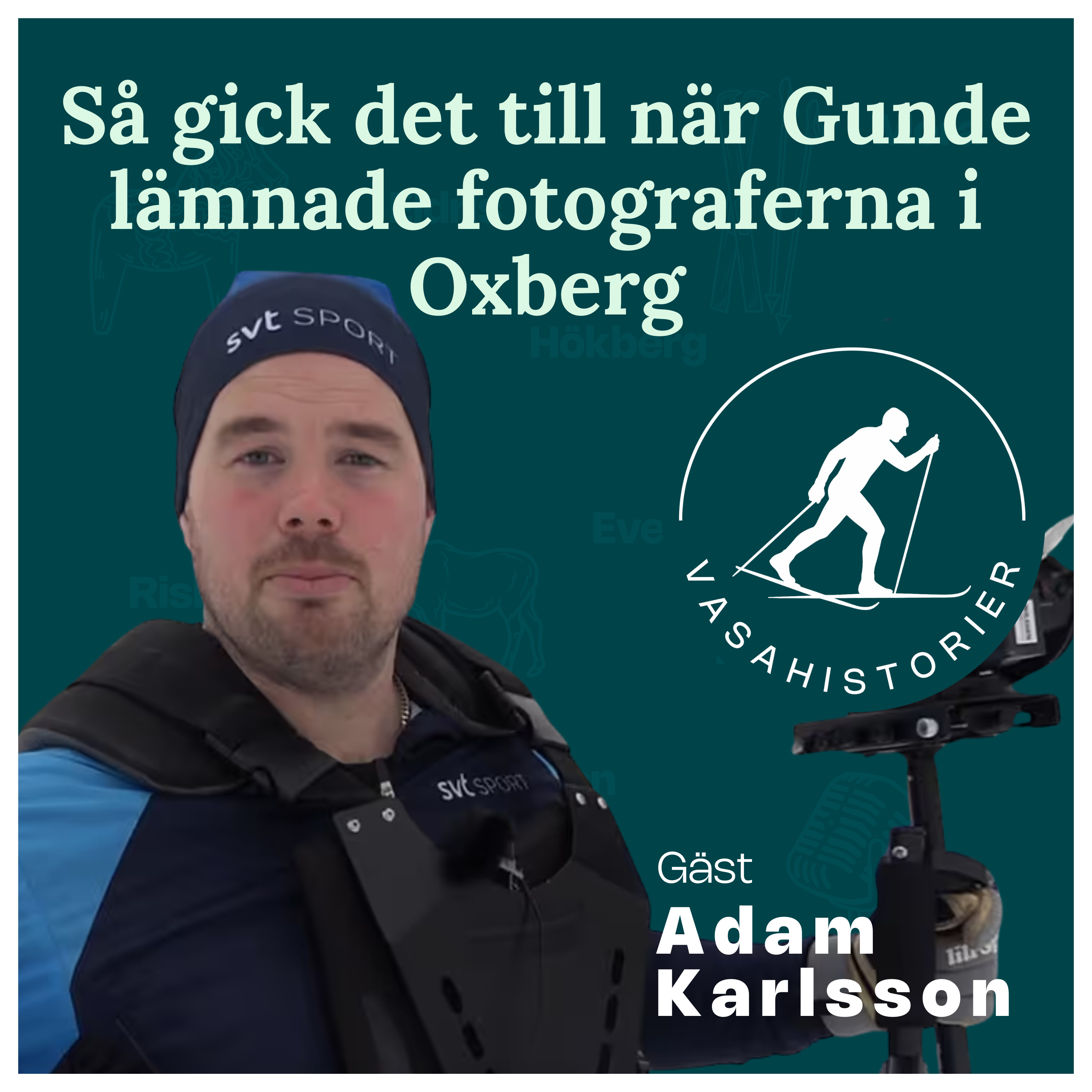 21. Adam Karlsson - Så gick det till när Gunde lämnade fotograferna i Oxberg episode artwork