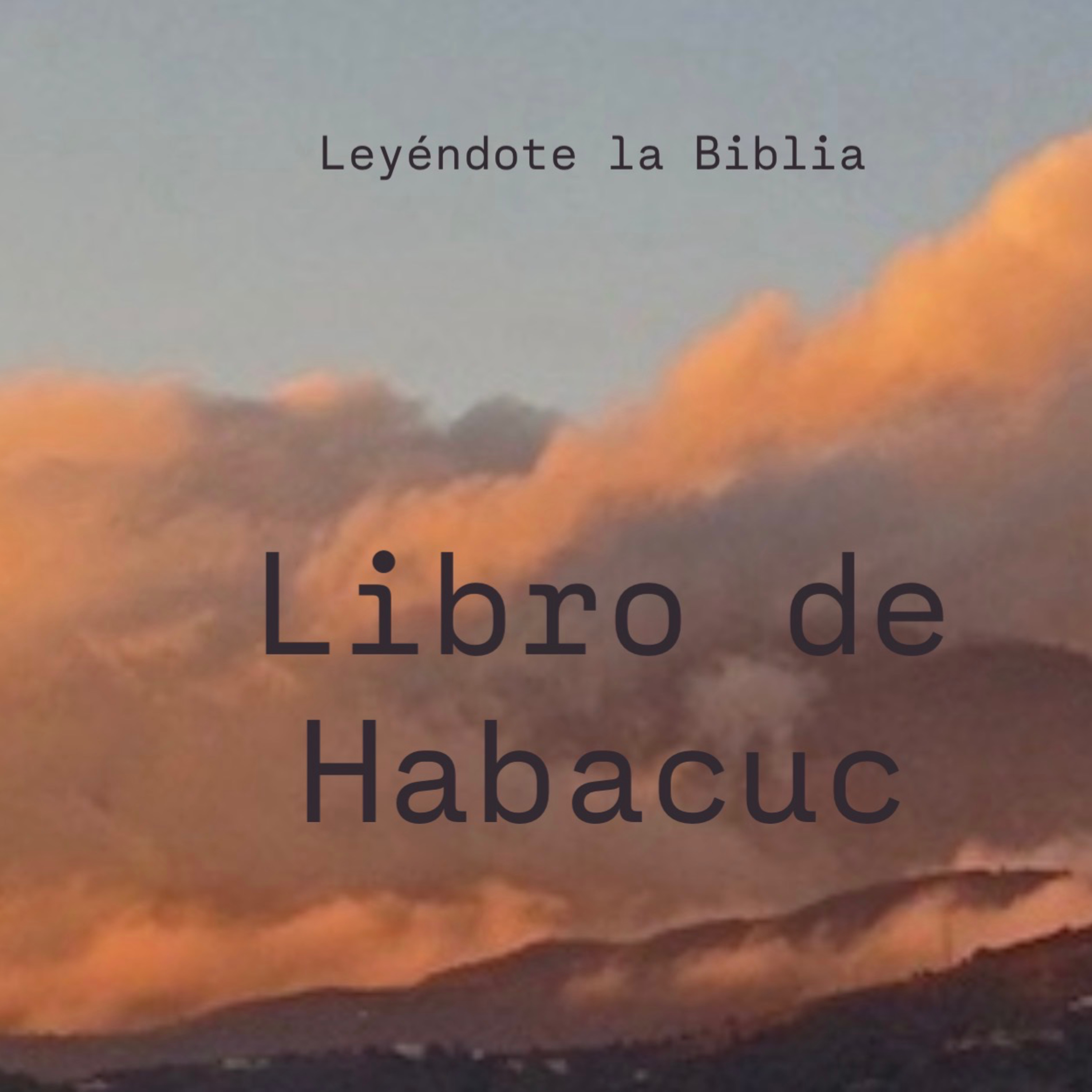 42. Libro de Habacuc | Leyéndote la Biblia en español