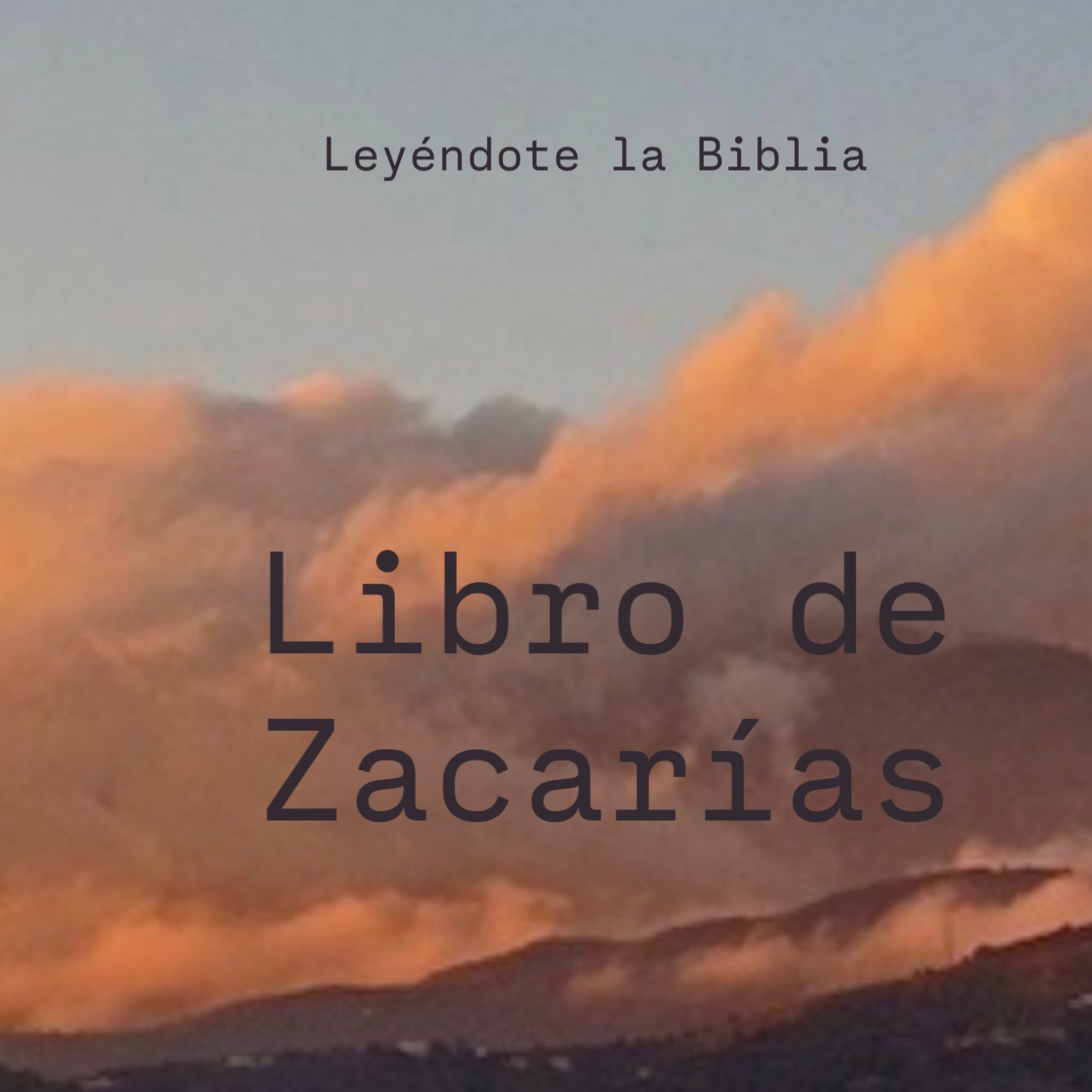45. Libro de Zacarías | Leyéndote la Biblia