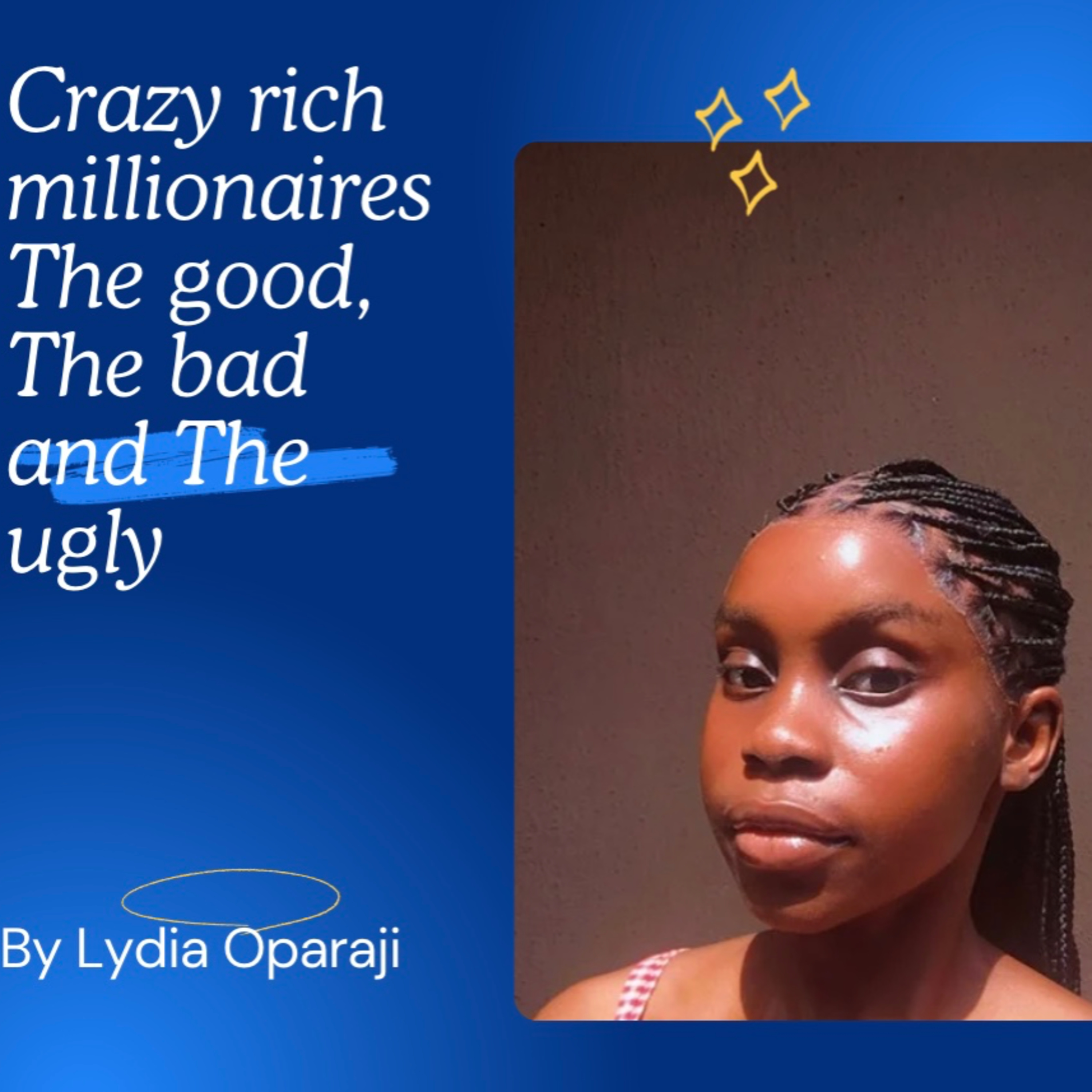 Crazy rich millionaires. The good the bad and the ugly  episode artwork