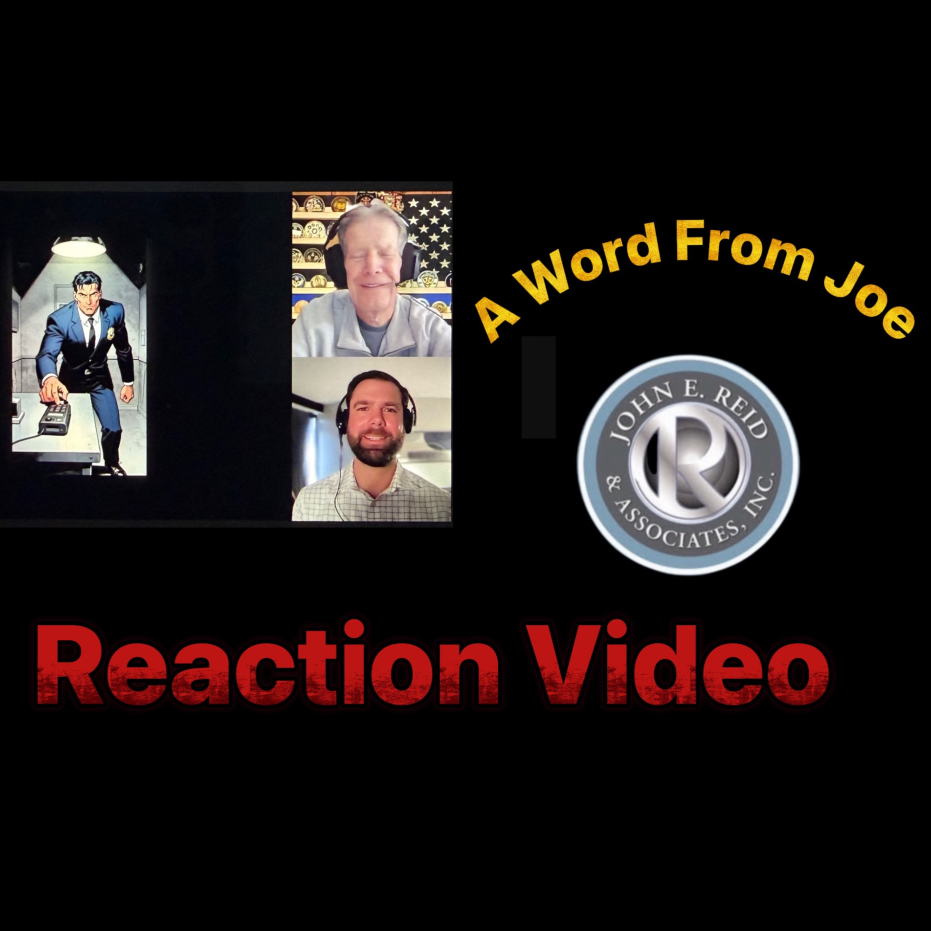 Reid Technique Instructors REACT: "The Reid Technique Exposed" EXTRA A Word from Joe Buckley Segment episode artwork