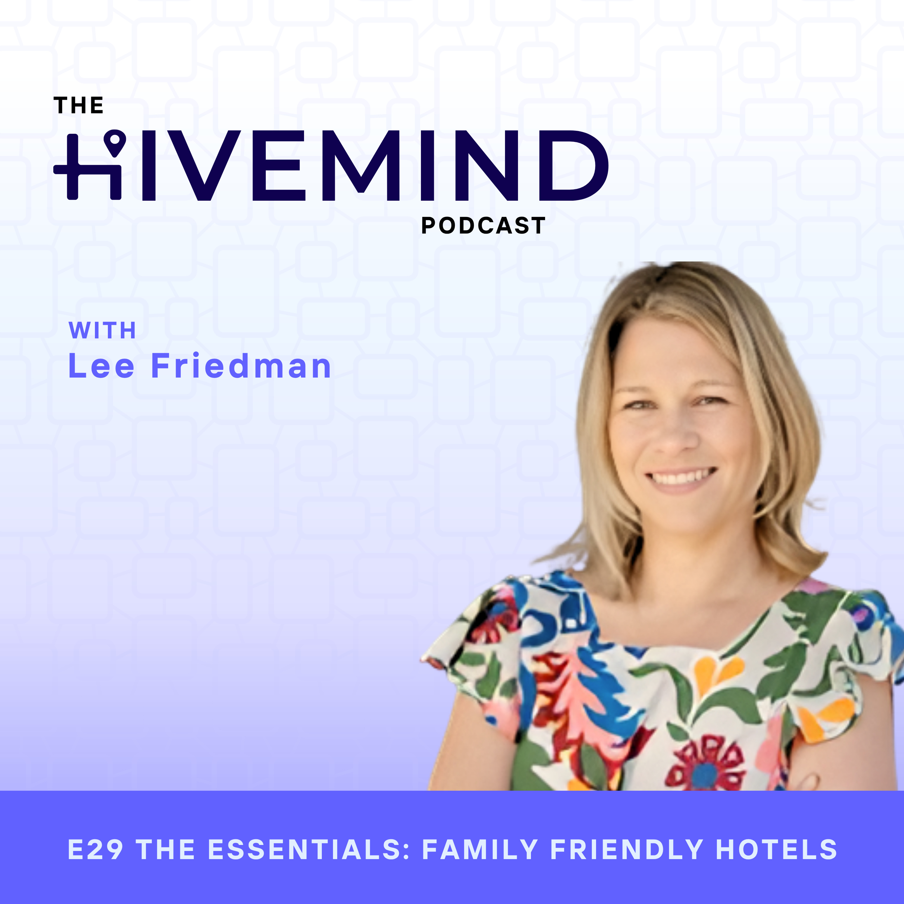 29 The Essentials: Family Friendly Hotels episode artwork