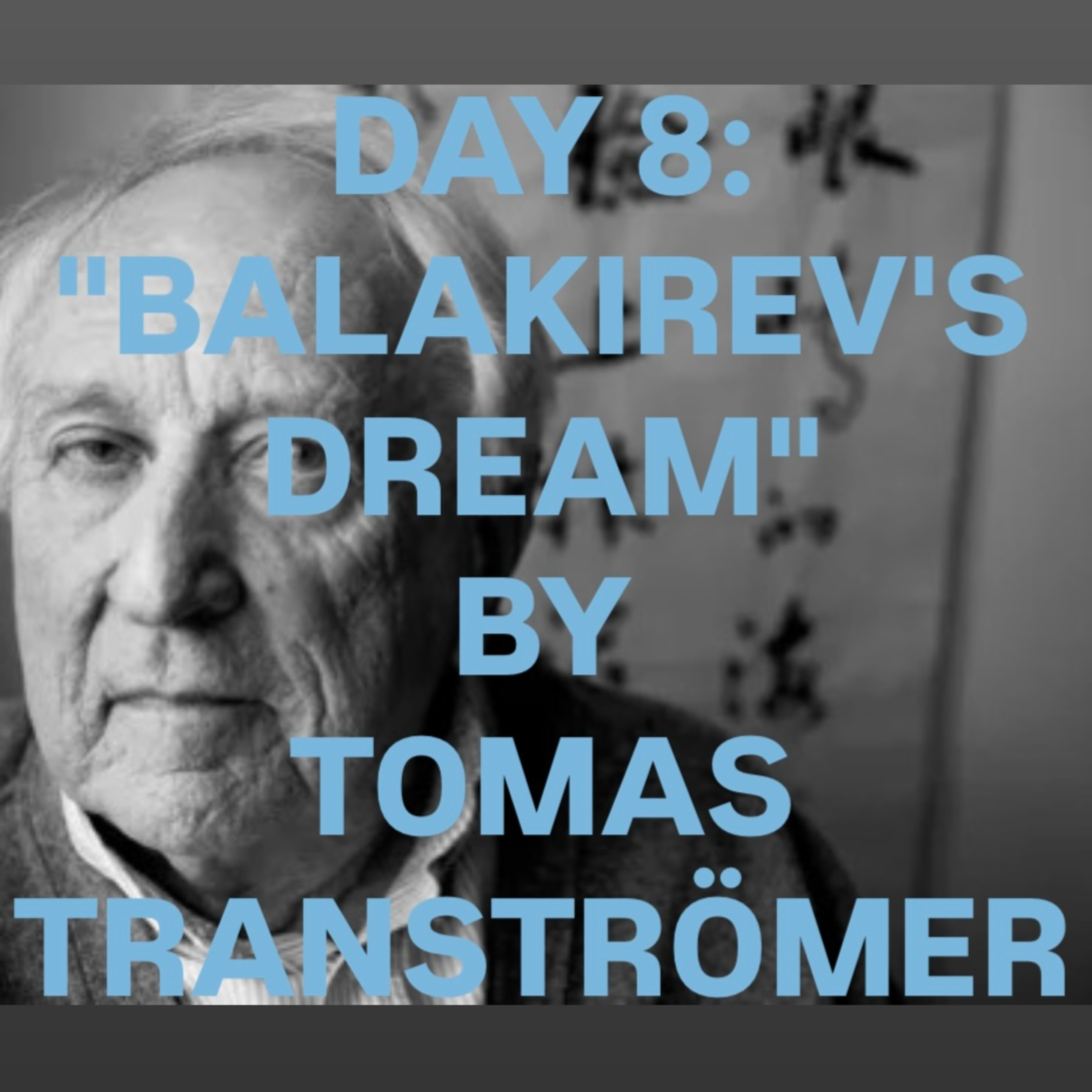 "Balakirev's Dream" by Tomas Tranströmer episode artwork