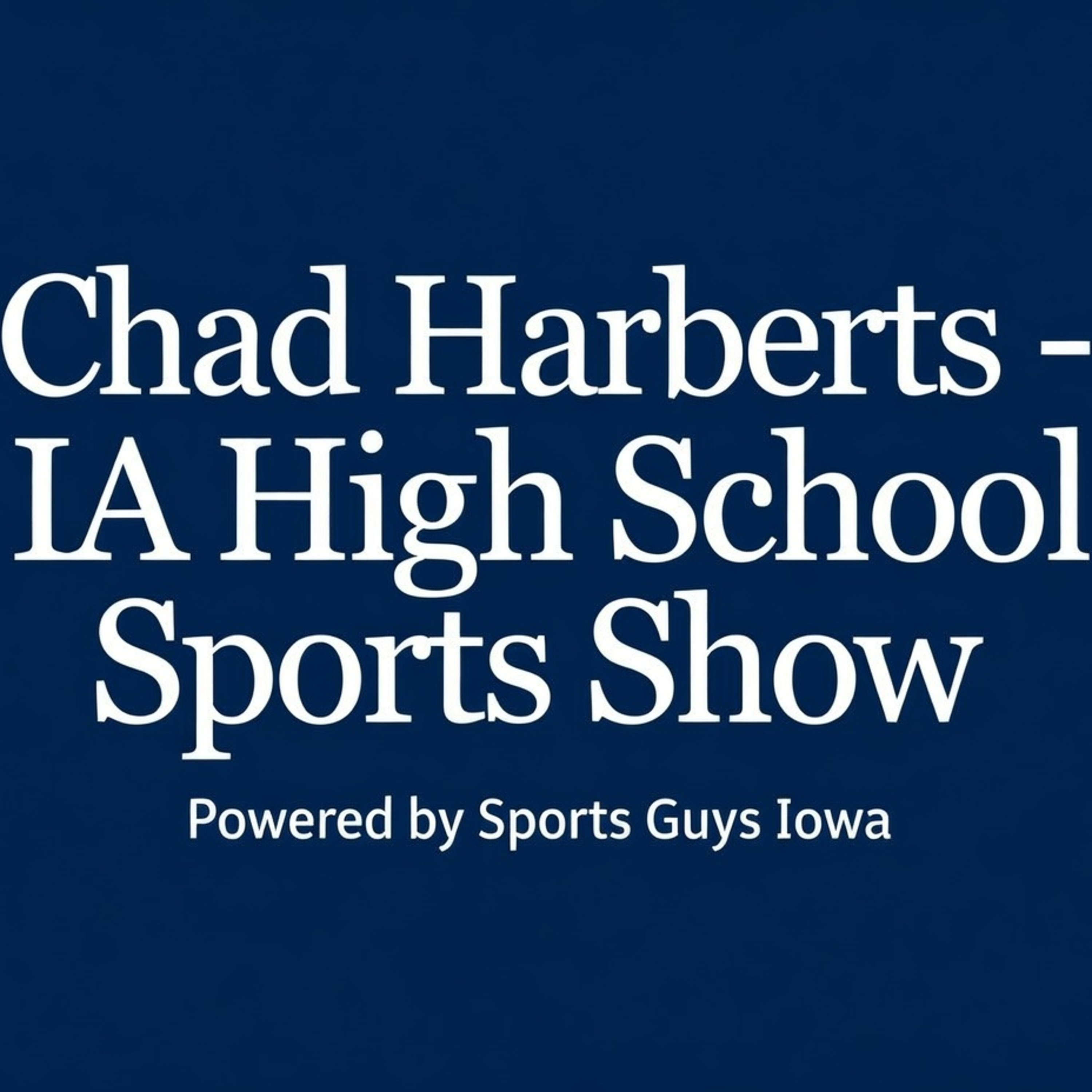 Chad Harberts Show - Quinn Douglas KQWC Sports Webster City episode artwork