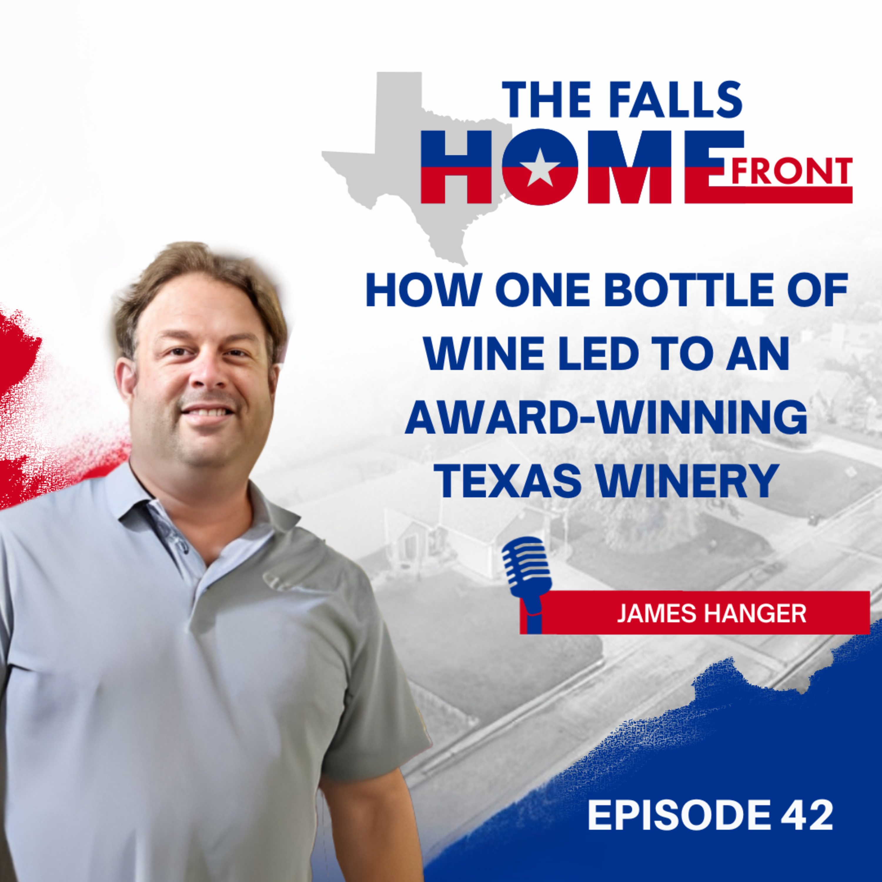 How One Bottle of Wine Led to an Award-Winning Texas Winery episode artwork
