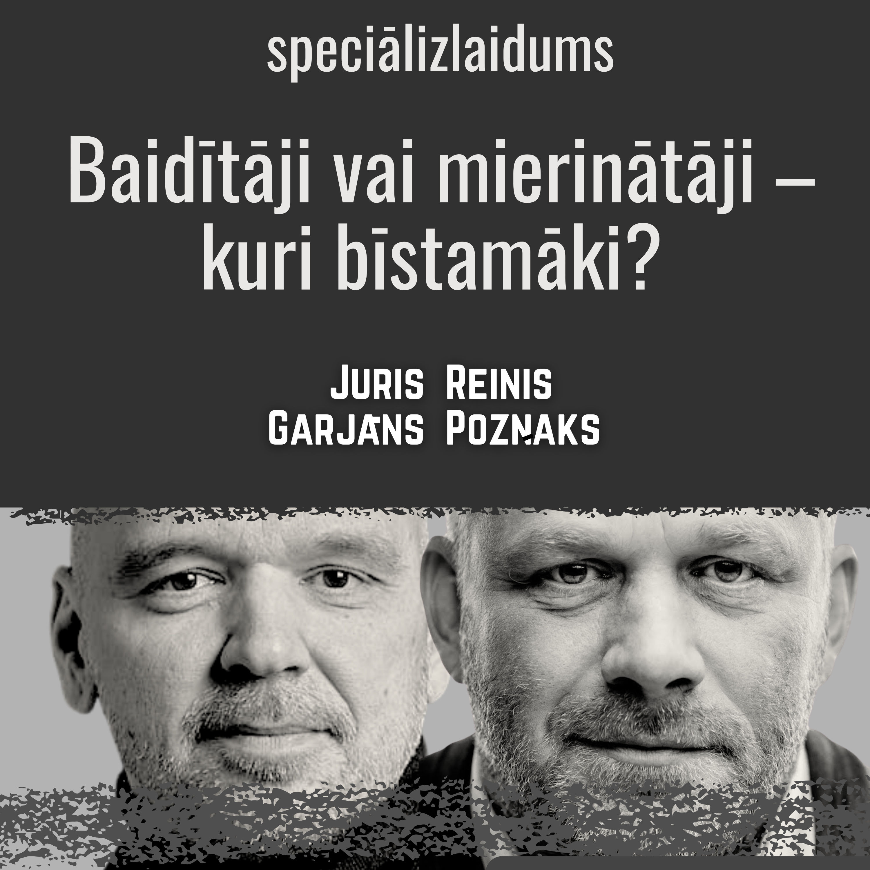 Baidītāji vai mierinātāji – kuri bīstamāki? /speciālizlaidums/