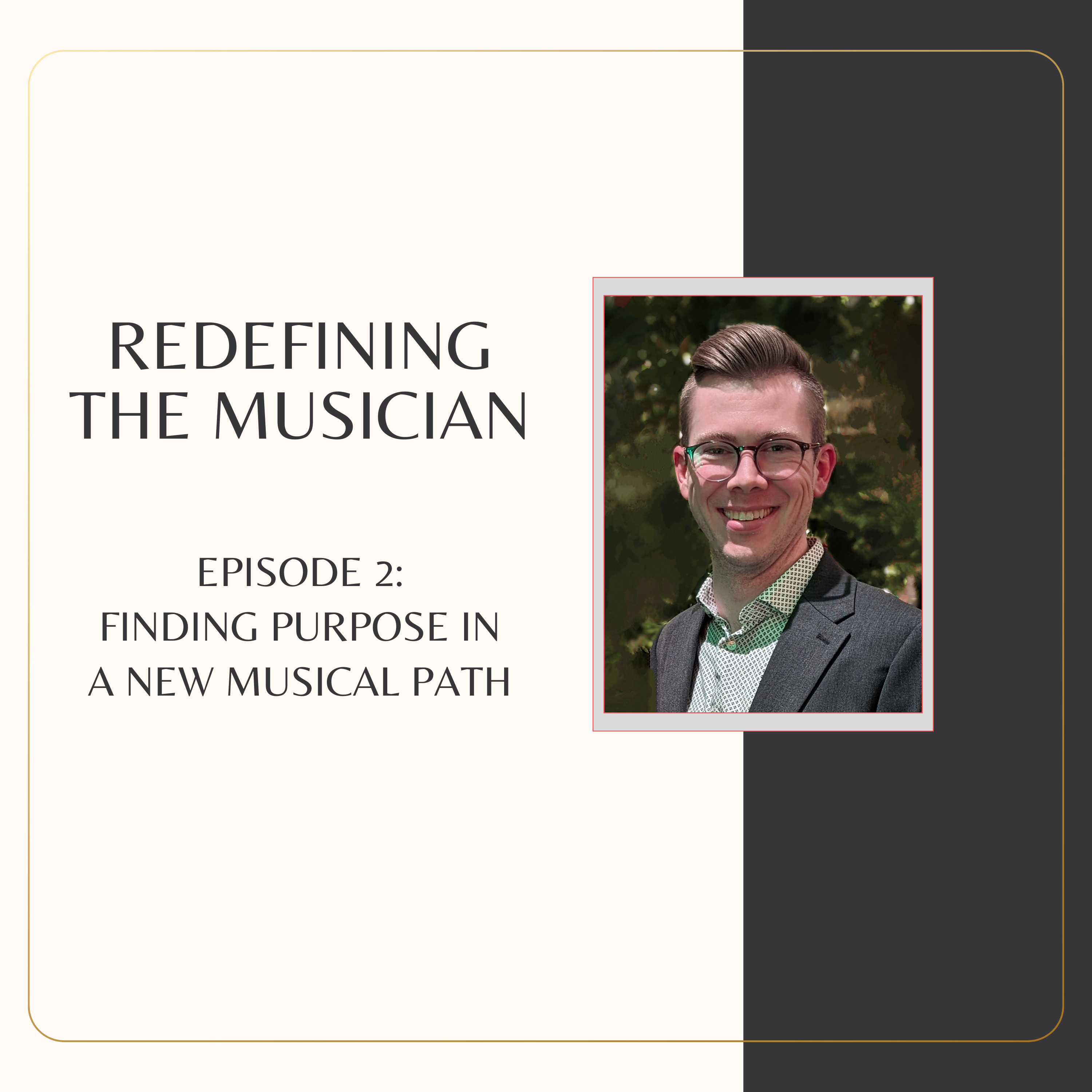 Episode 2: Finding Purpose in a New Musical Path (Kody's story) episode artwork