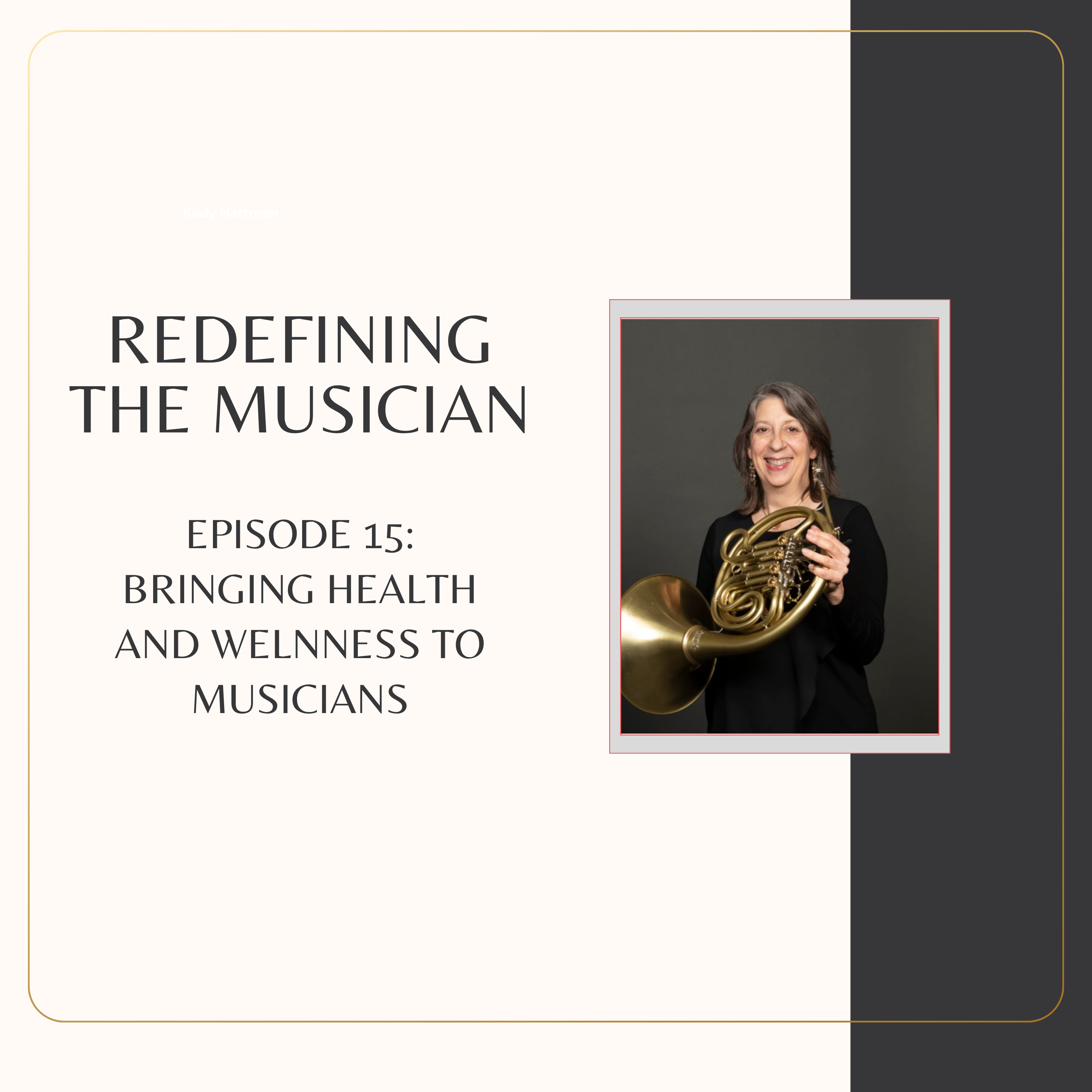 Episode 15: Bringing Health and Wellness to Musicians (Suzanne's Story)