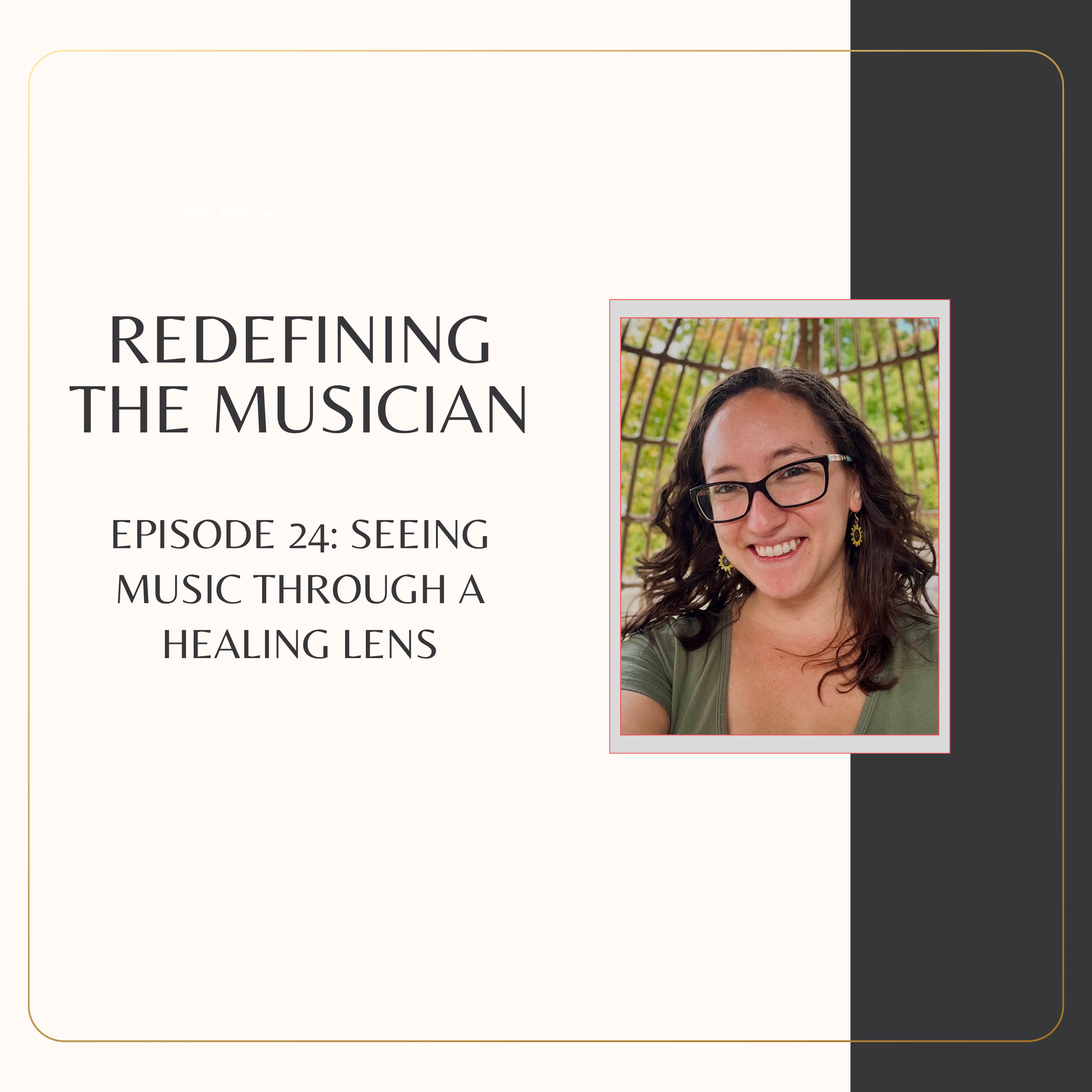 Episode 24: Seeing Music Through A Healing Lens (Kathleen's Story) episode artwork