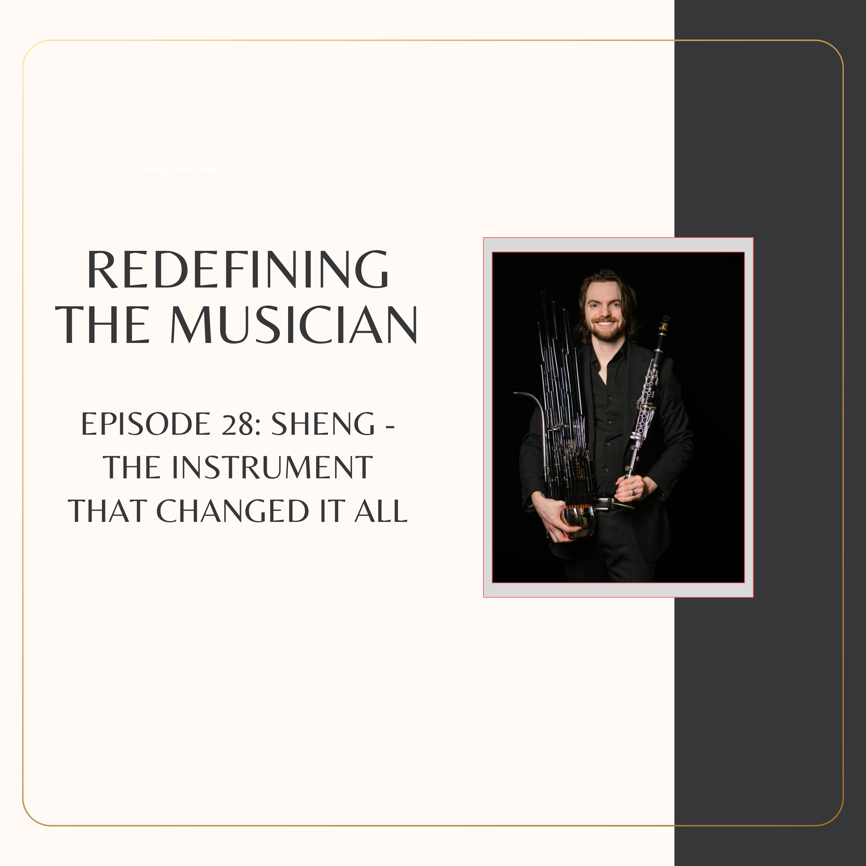 Episode 28: Sheng - The Instrument That Changed It All (Alex's Story) episode artwork