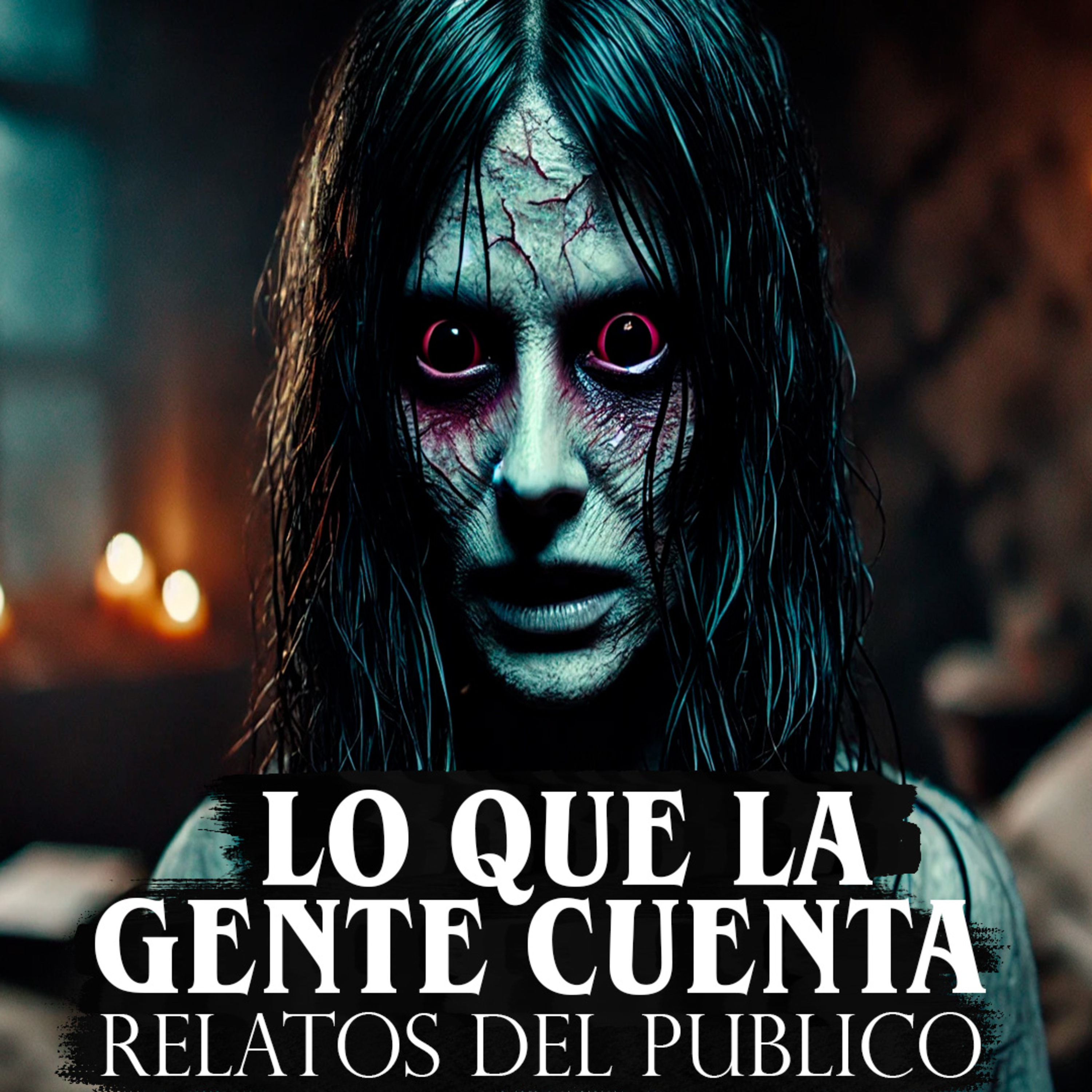 LO QUE LA COMUIDAD CUENTA - HISTORIAS Y RELATOS DE TERROR