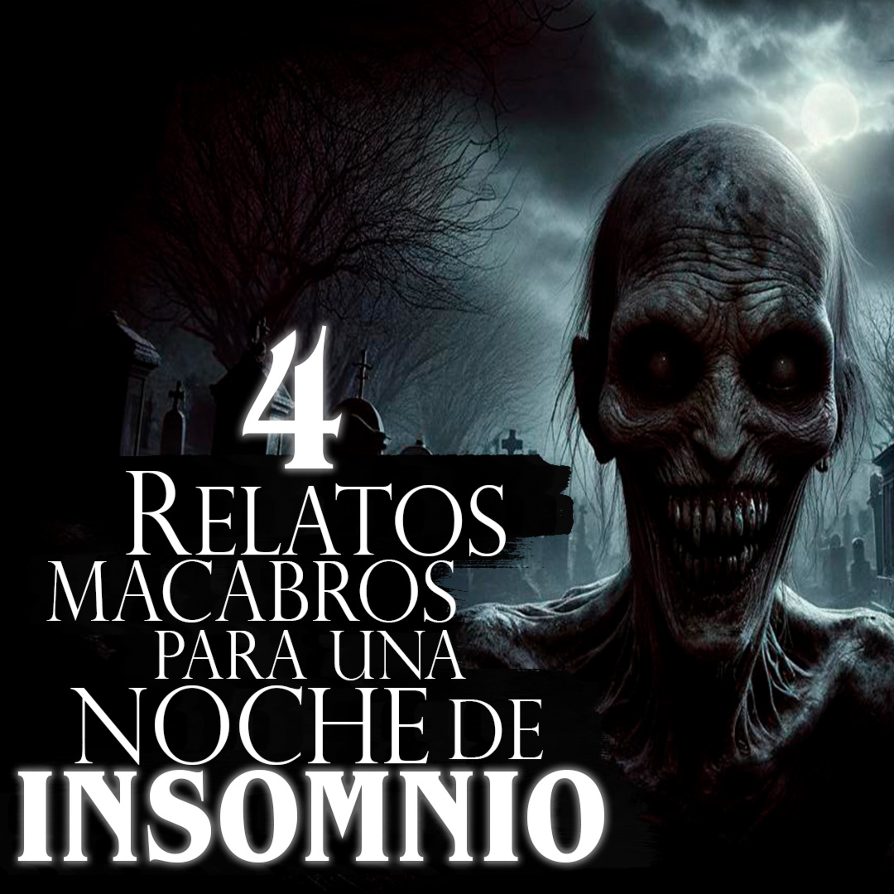 4 MACABRAS HISTORIAS PARA UNA NOCHE DE INSOMNIO - OSCURO INFRAMUNDO