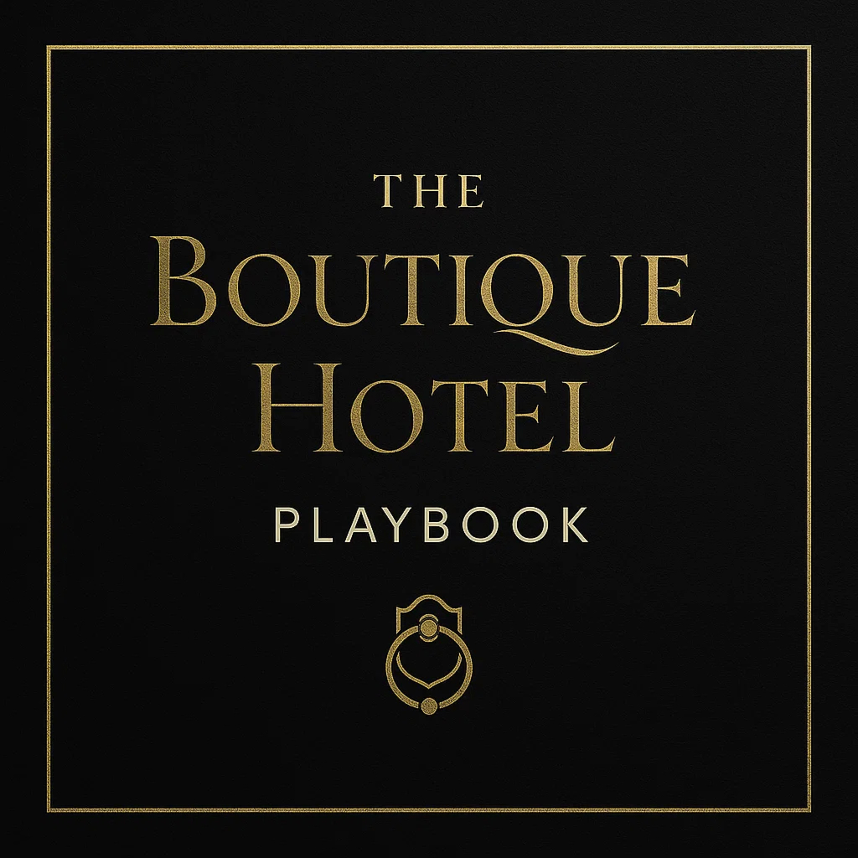 The Secret to Building a Hotel Guests Never Forget episode artwork
