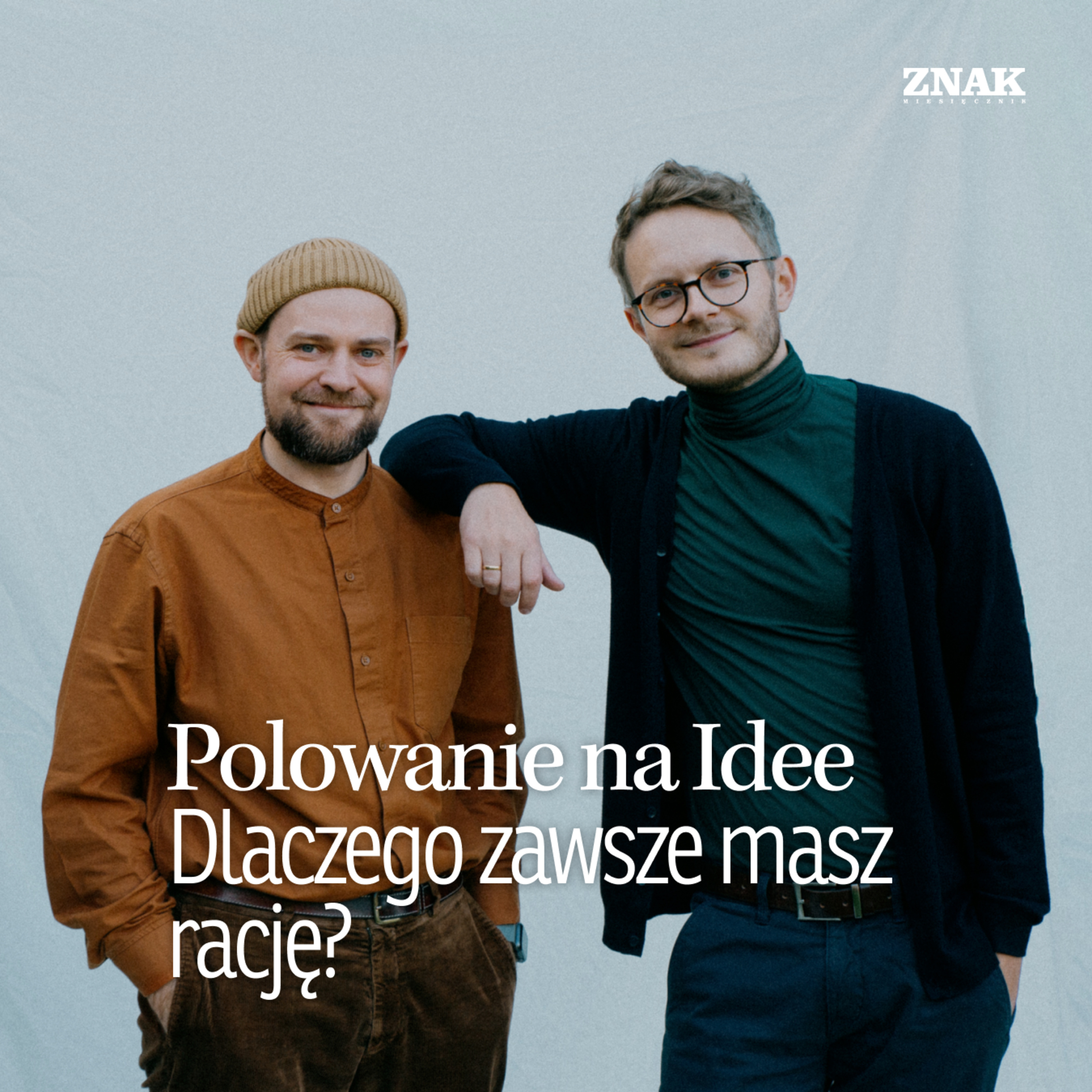 Dlaczego zawsze masz rację? | Polowanie na Idee | Michał Jędrzejek & Karol Kleczka episode artwork