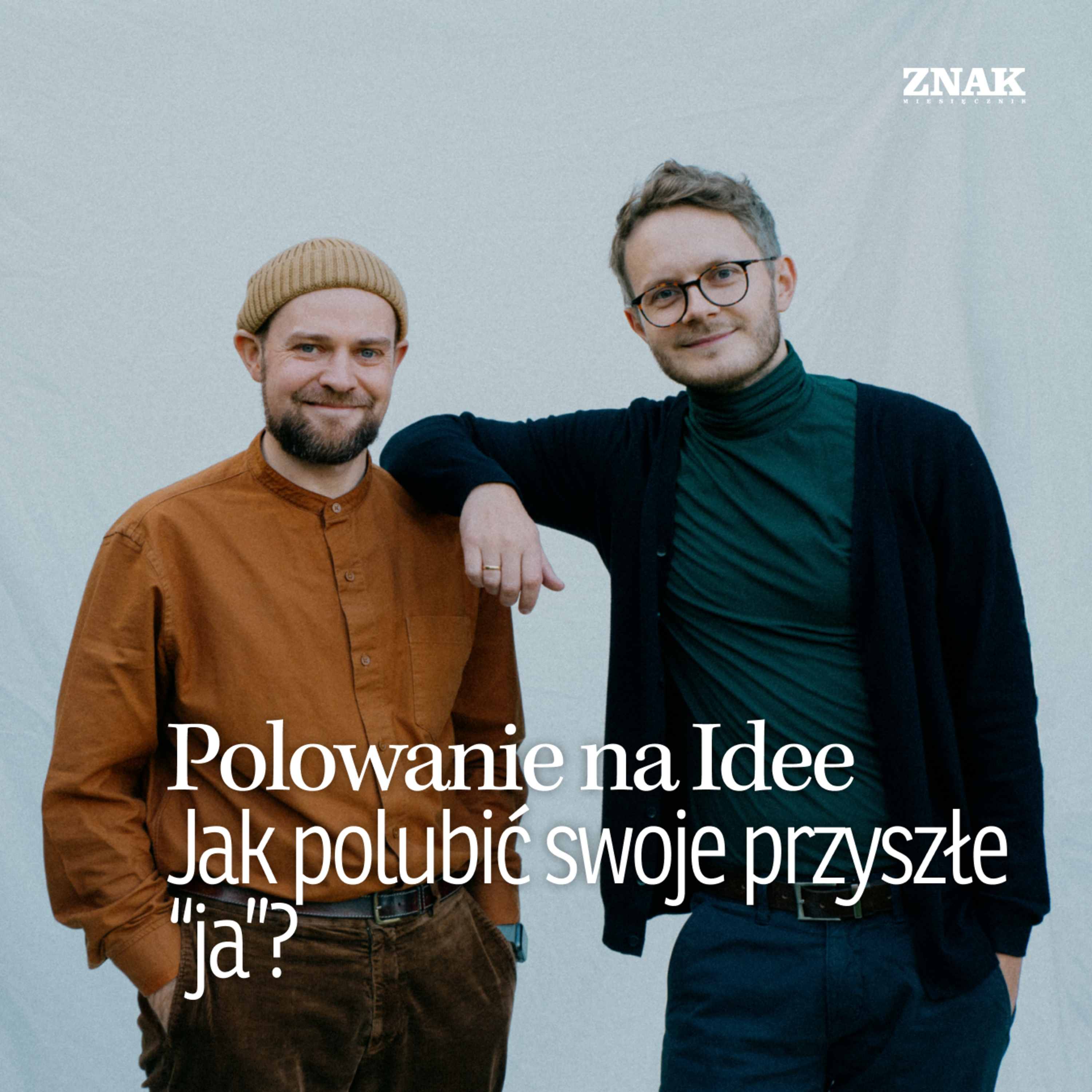 Jak polubić swoje przyszłe „ja”? | Polowanie na Idee | Michał Jędrzejek & Karol Kleczka episode artwork