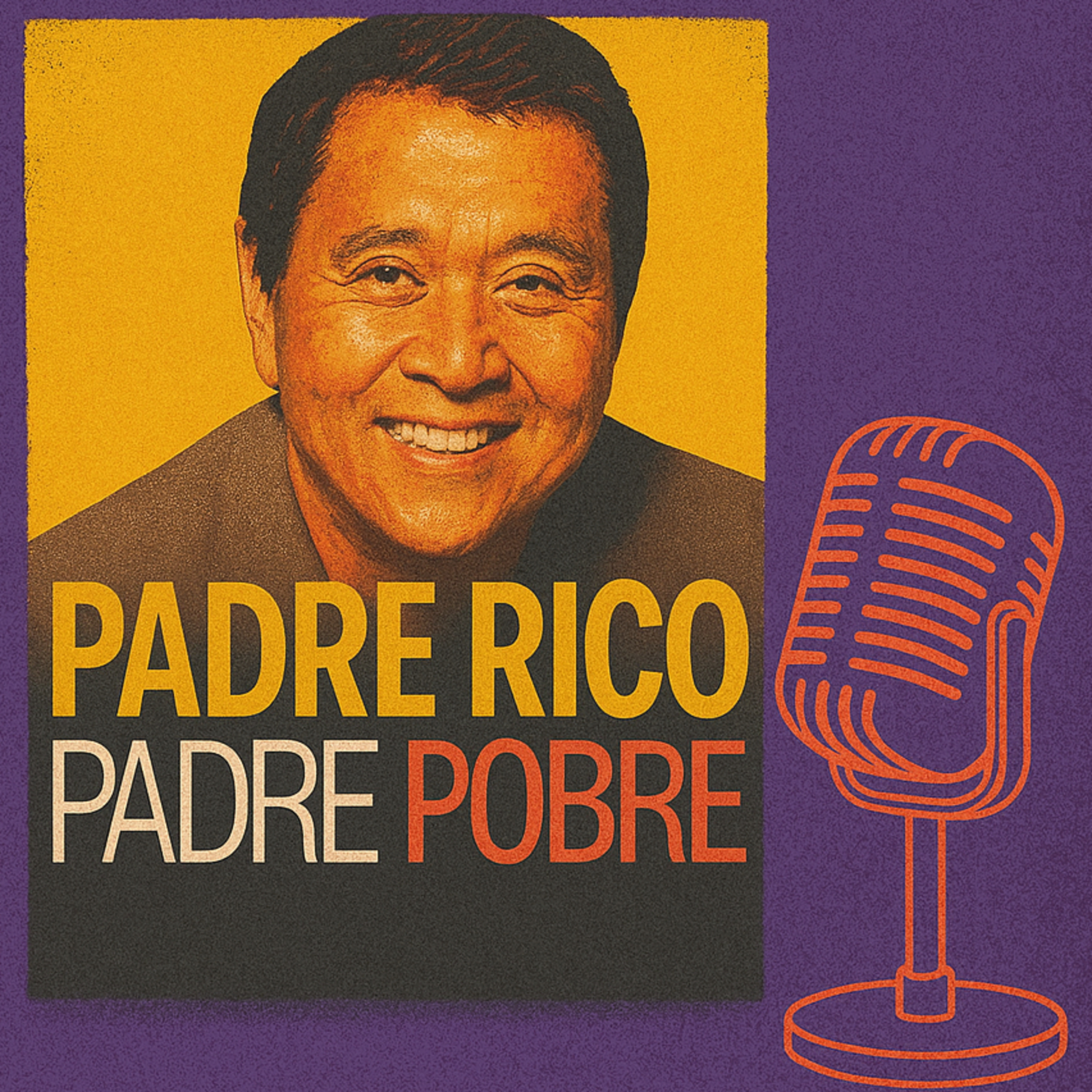 Padre Rico, Padre Pobre: El Camino hacia la Libertad Financiera episode artwork