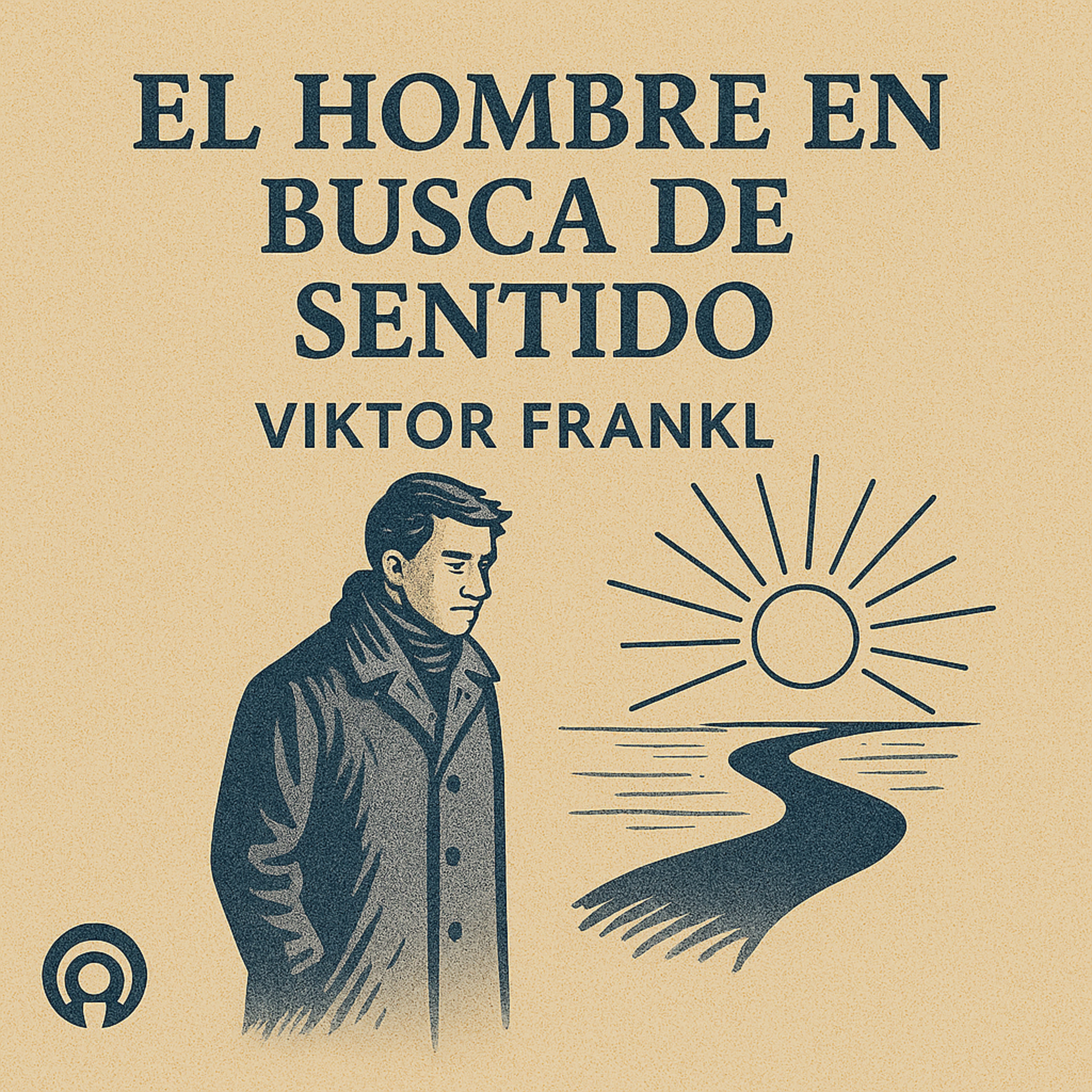 El hombre en busca de sentido: La fuerza de un propósito episode artwork