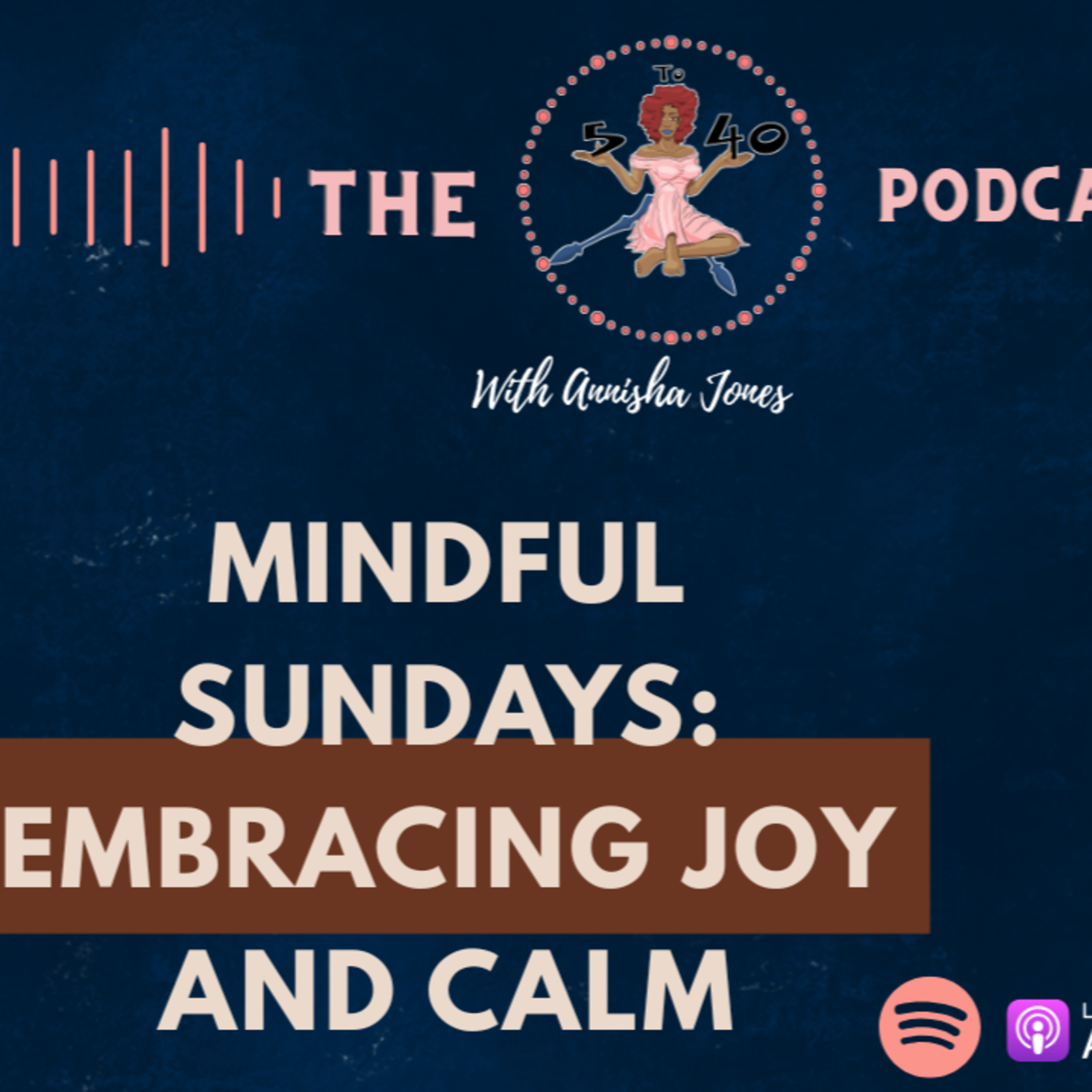 Mindful Sundays: Embracing Joy and Calm