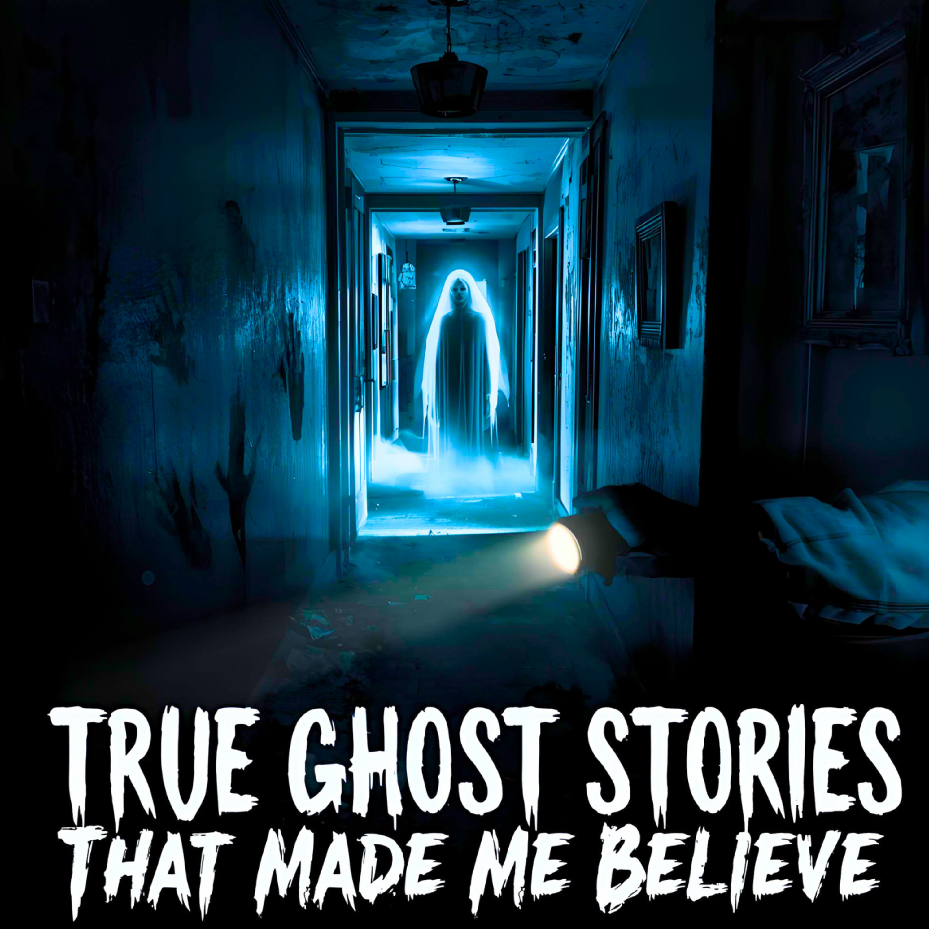 True Ghost Stories that Made Me Believe in the Paranormal