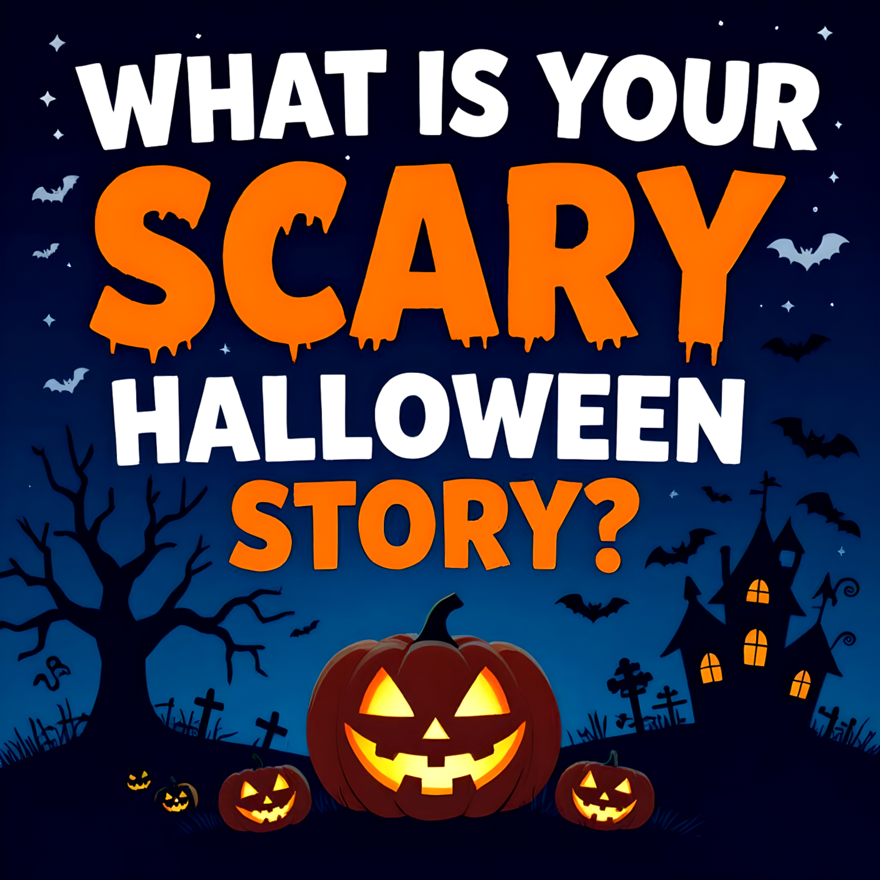 What is Your SCARY TRUE Halloween Story?