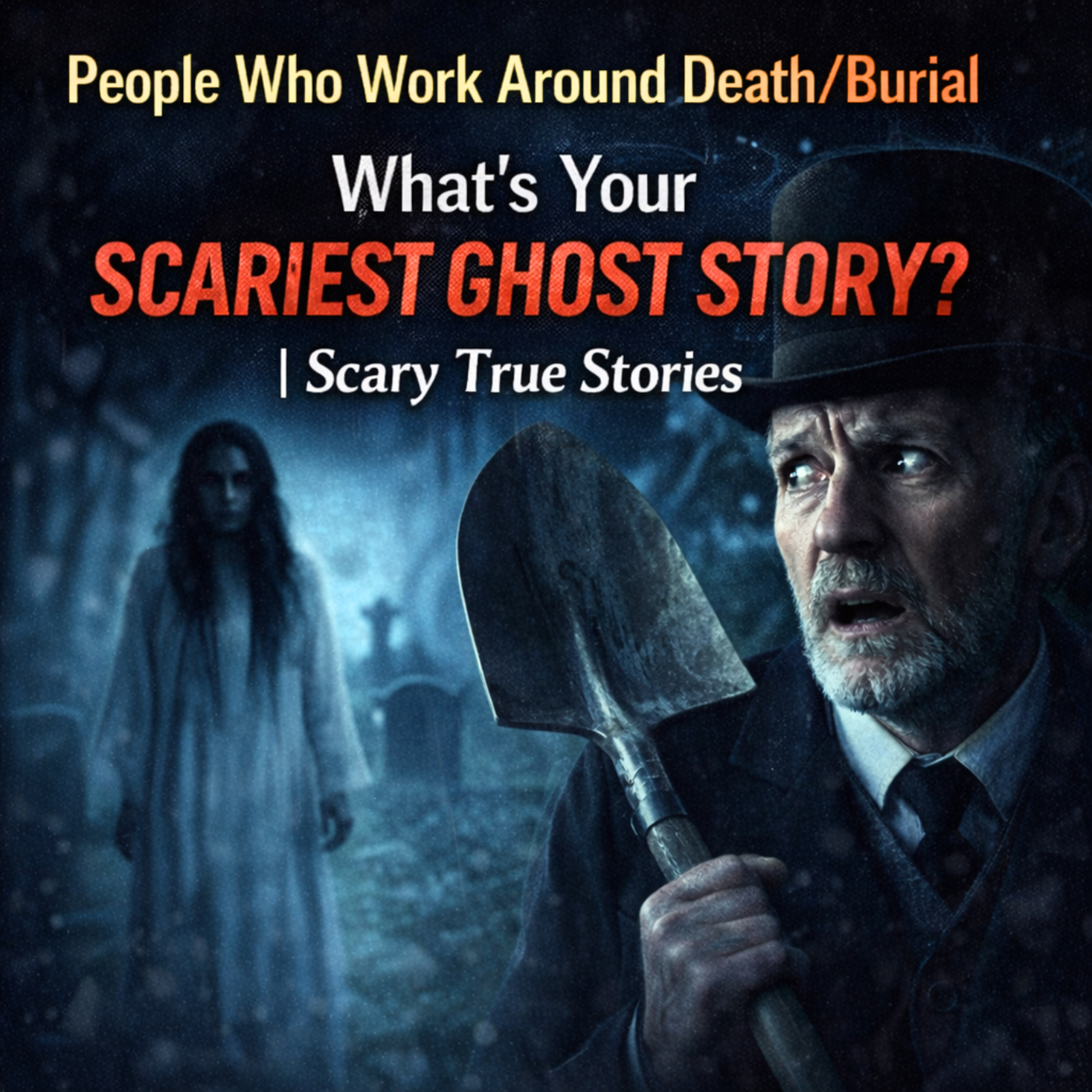 People Who Work Around Death/ Burial, What’s Your Scariest Ghost Story? | Scary True Stories