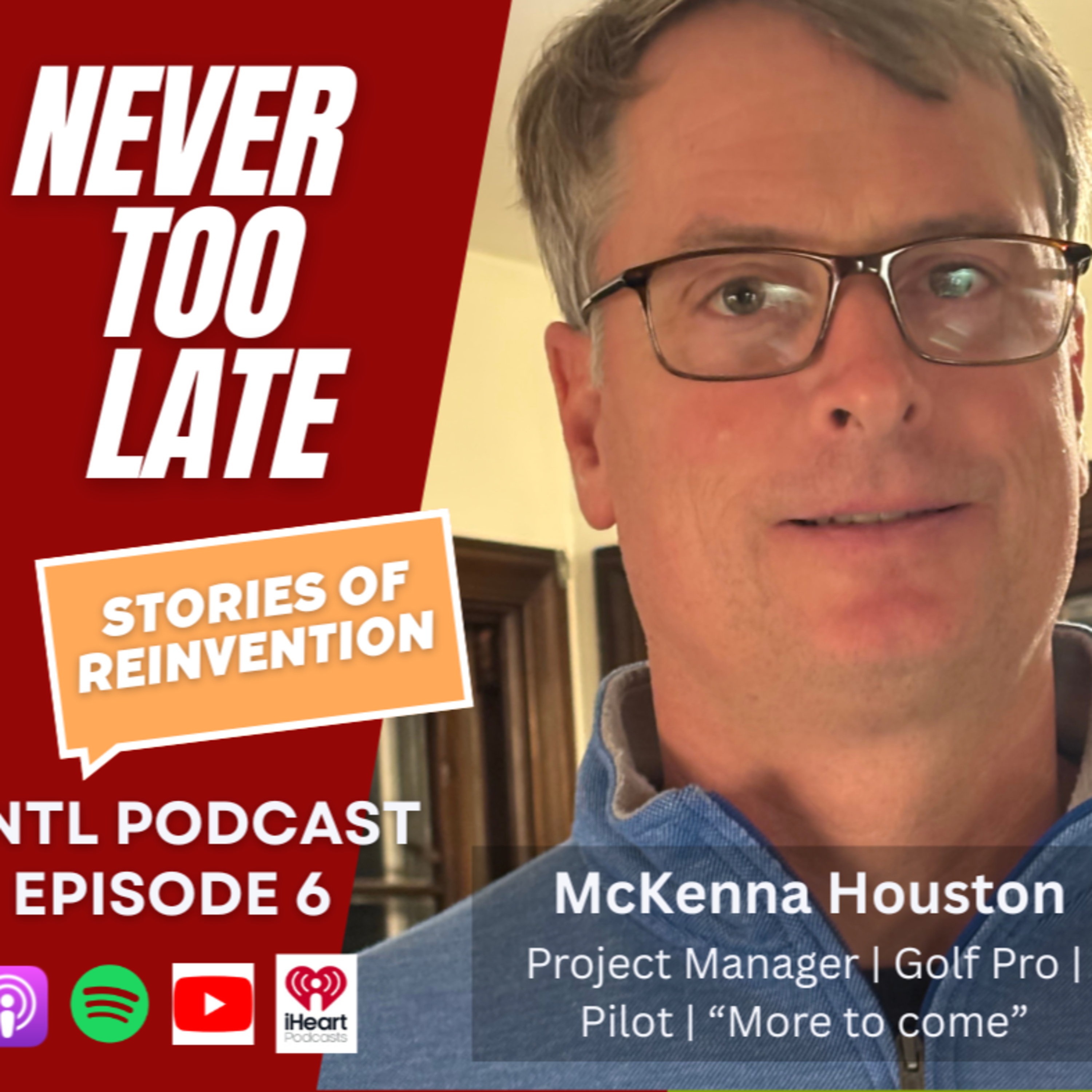 From Golf Pro to Pilot & Leader—Why Following Curiosity Changes Everything (McKenna Houston) episode artwork