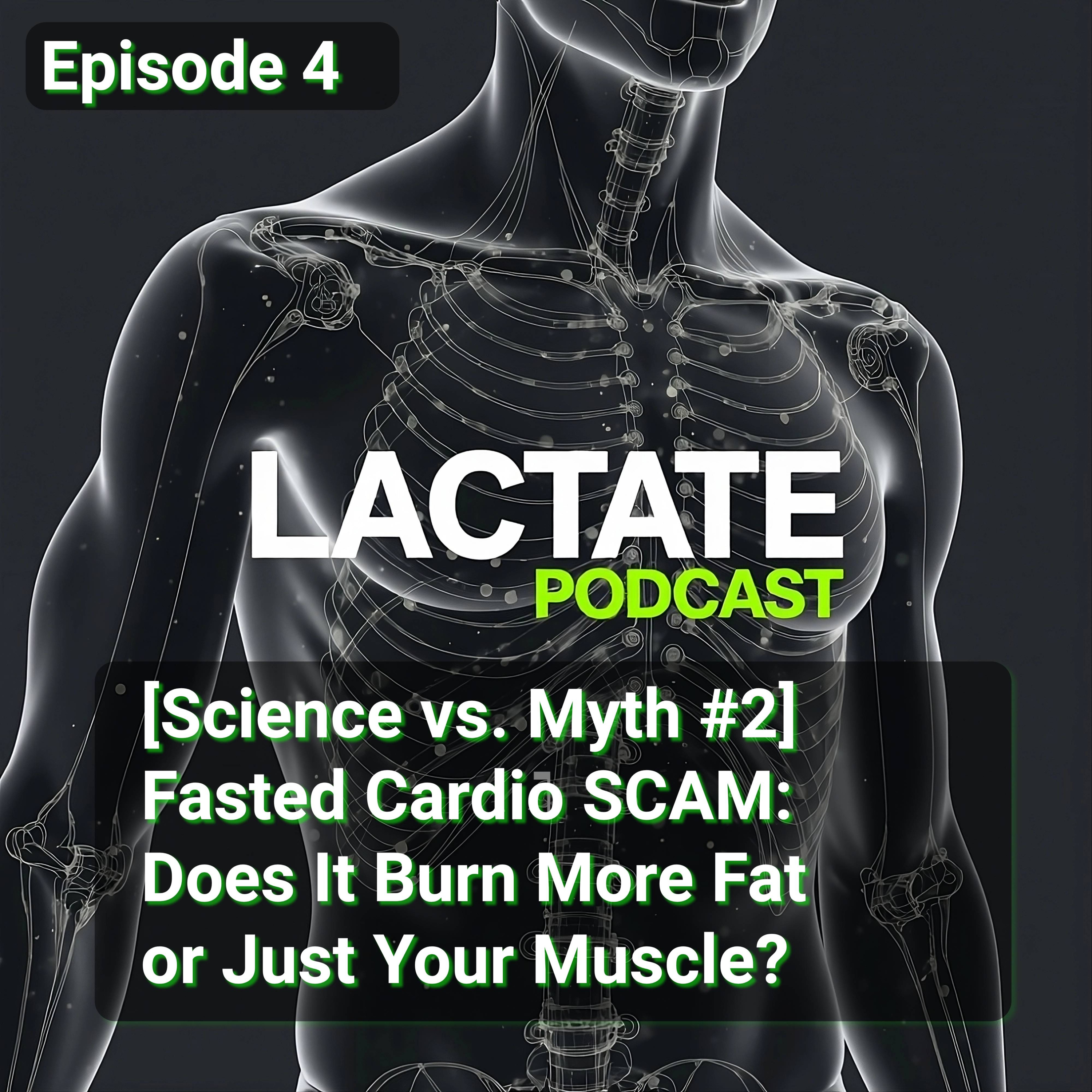 Episode 4 : [Science vs. Myth #2] Fasted Cardio SCAM: Does It Burn More Fat or Just Your Muscle? 🏋️ episode artwork
