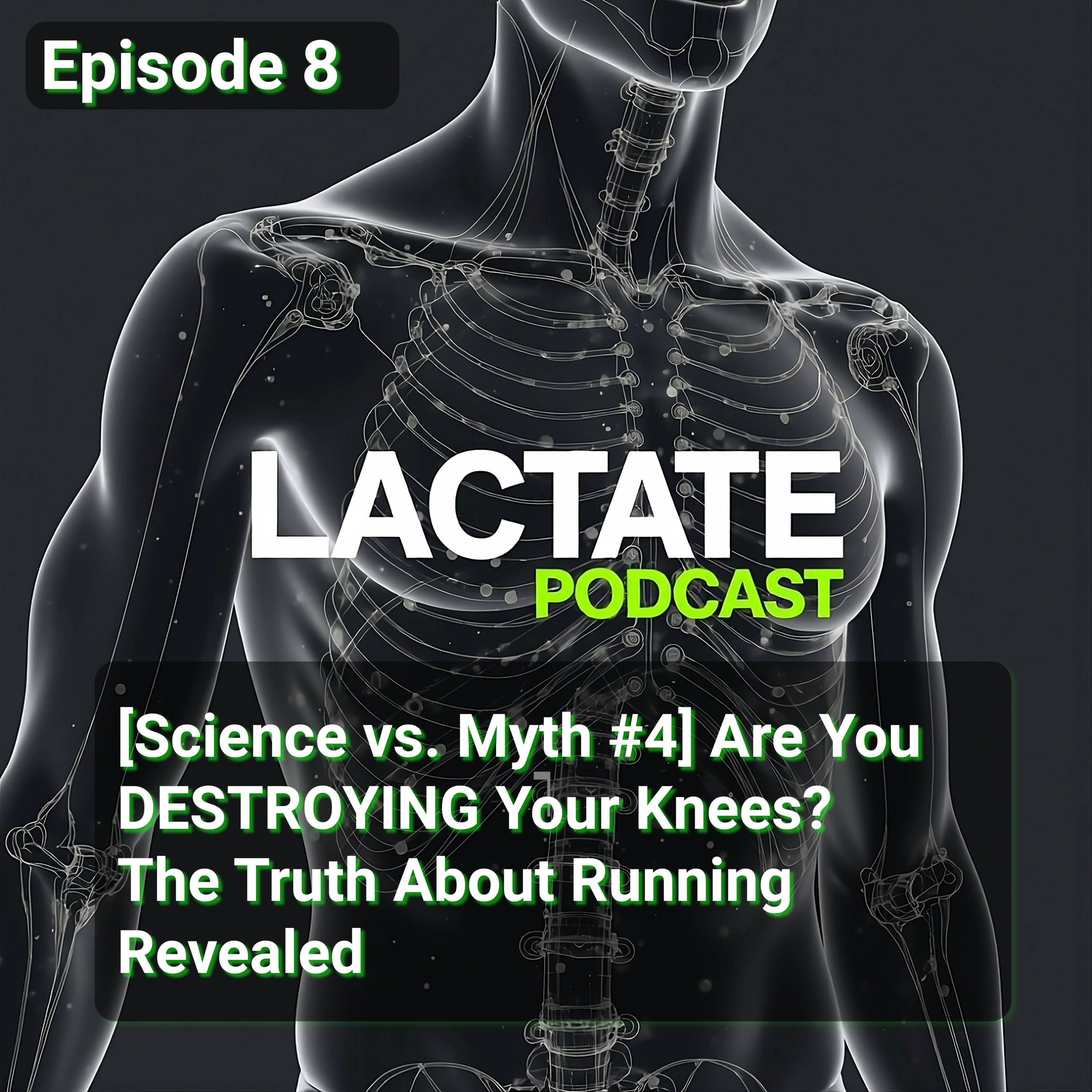 Episode 8 : [Science vs. Myth #4] Are You DESTROYING Your Knees? The Truth About Running Revealed 🏃 episode artwork