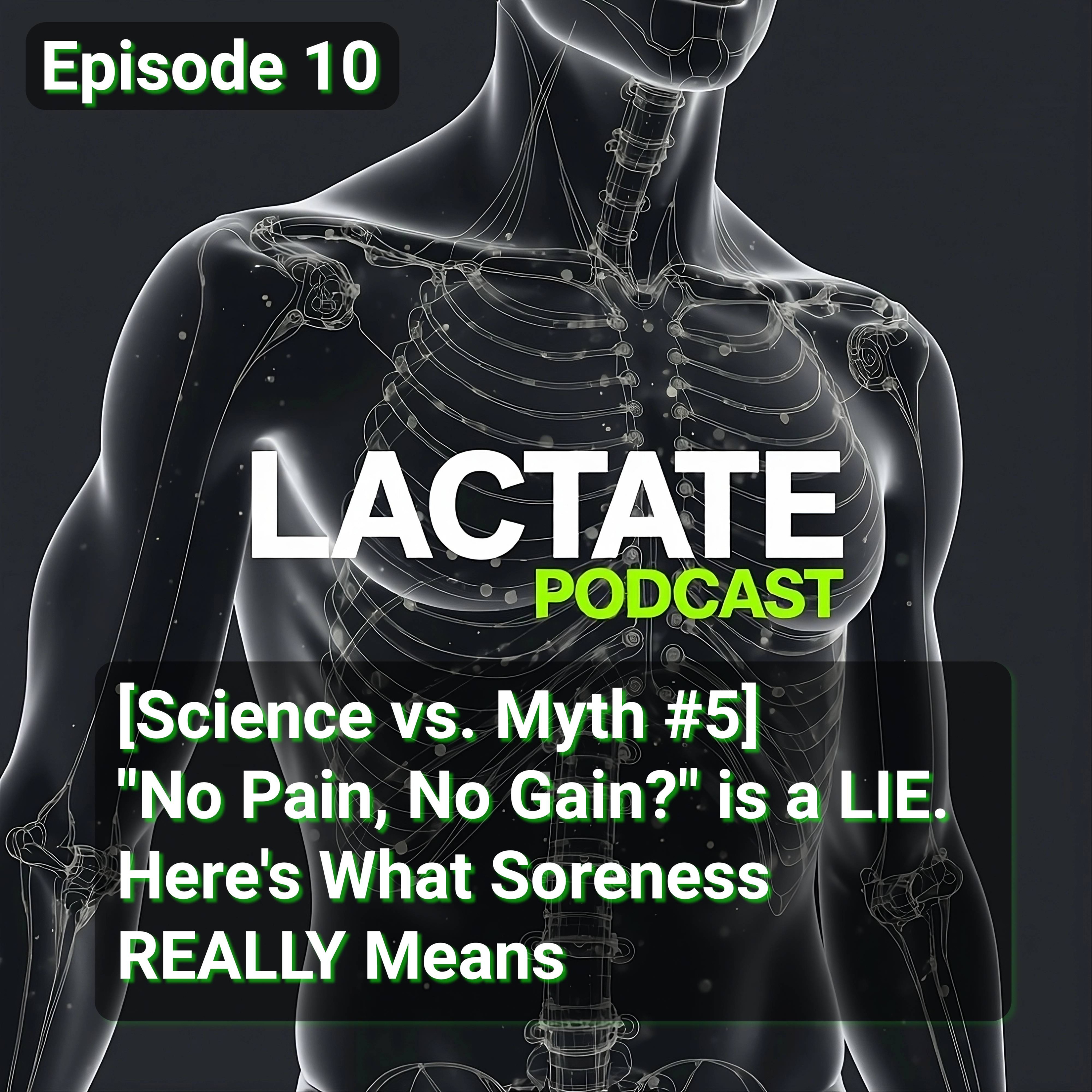 Episode 10 : [Science vs. Myth #5] "No Pain, No Gain?" is a LIE. Here's What Soreness REALLY Means 🏋️ episode artwork
