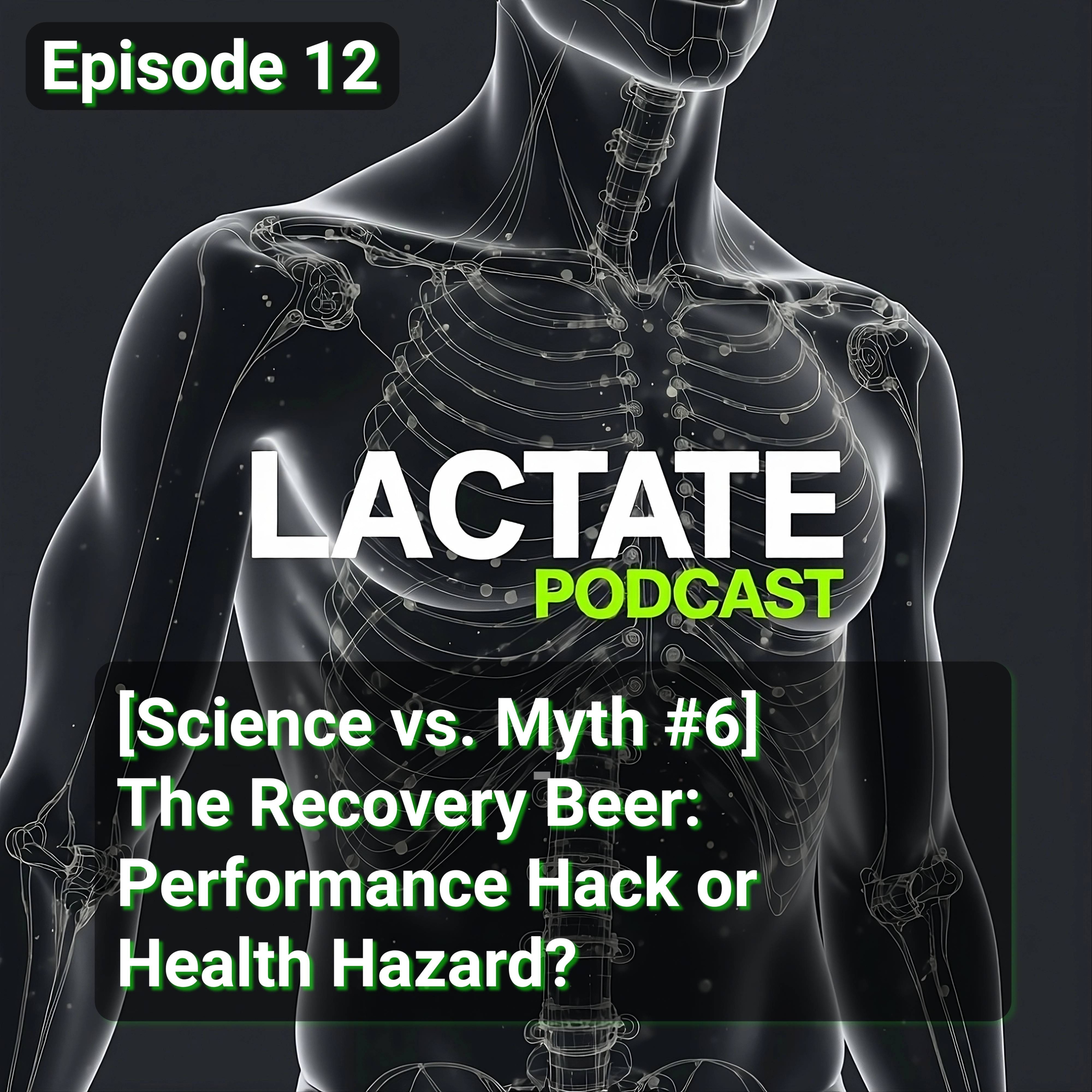 Episode 12 : [Science vs. Myth #6] The Recovery Beer: Performance Hack or Health Hazard? 🏋️ episode artwork