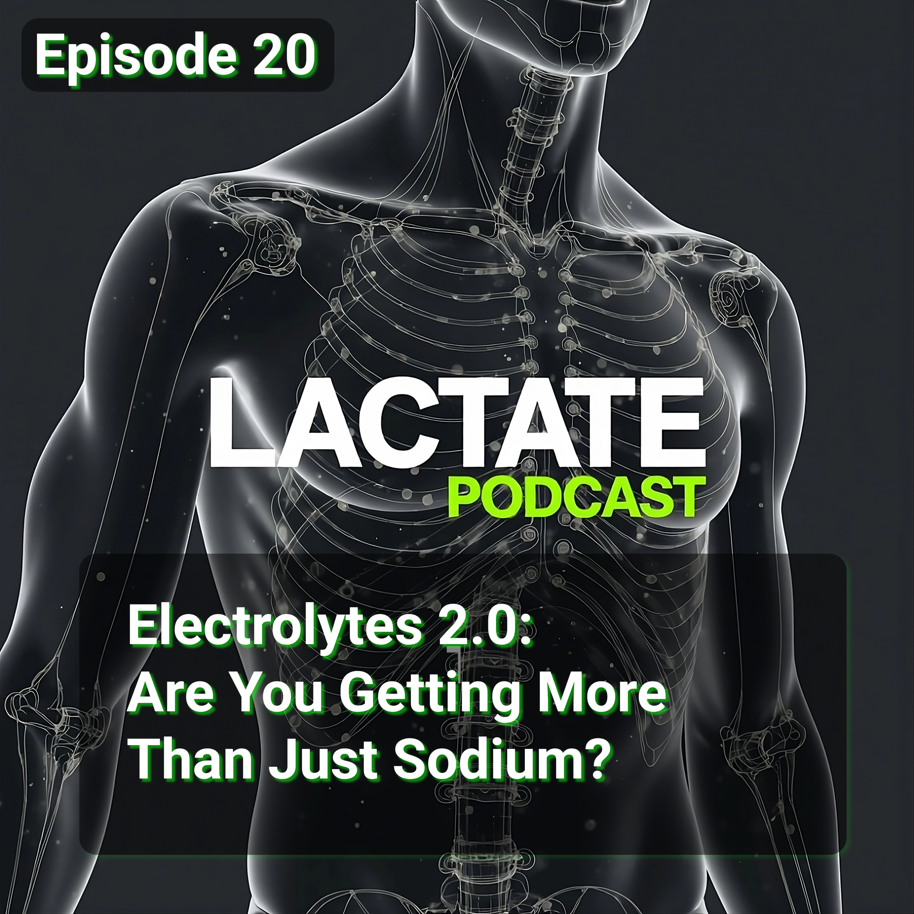 Episode 20 : Electrolytes 2.0: Are You Getting More Than Just Sodium? 🧂 episode artwork