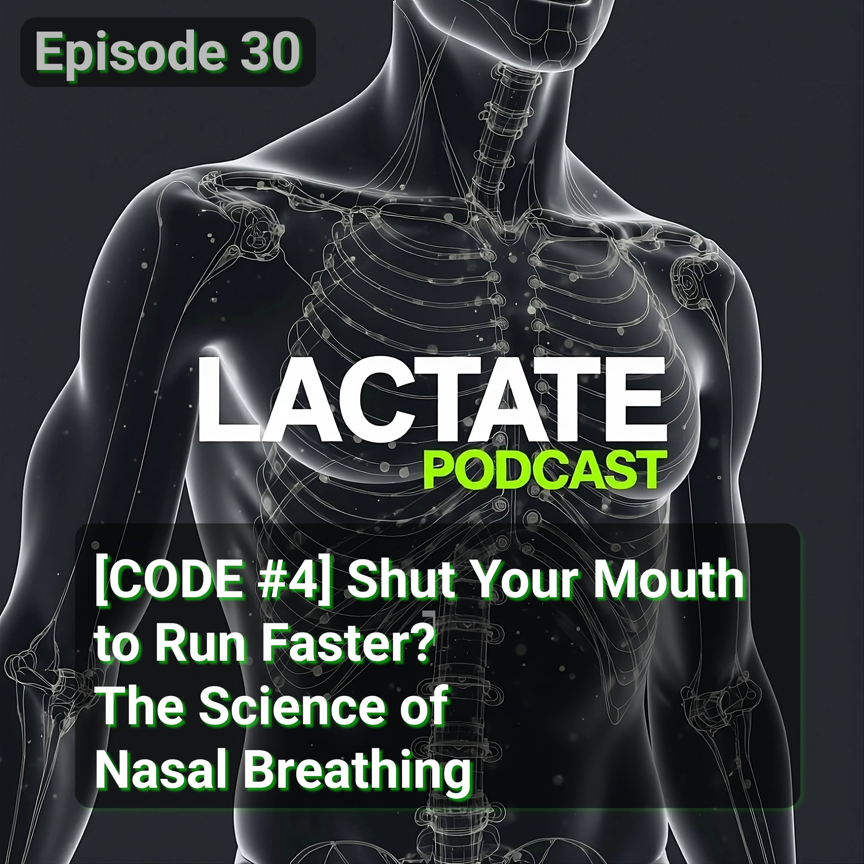 Episode 30 : [CODE #4] Shut Your Mouth to Run Faster? The Science of Nasal Breathing 🏃 episode artwork